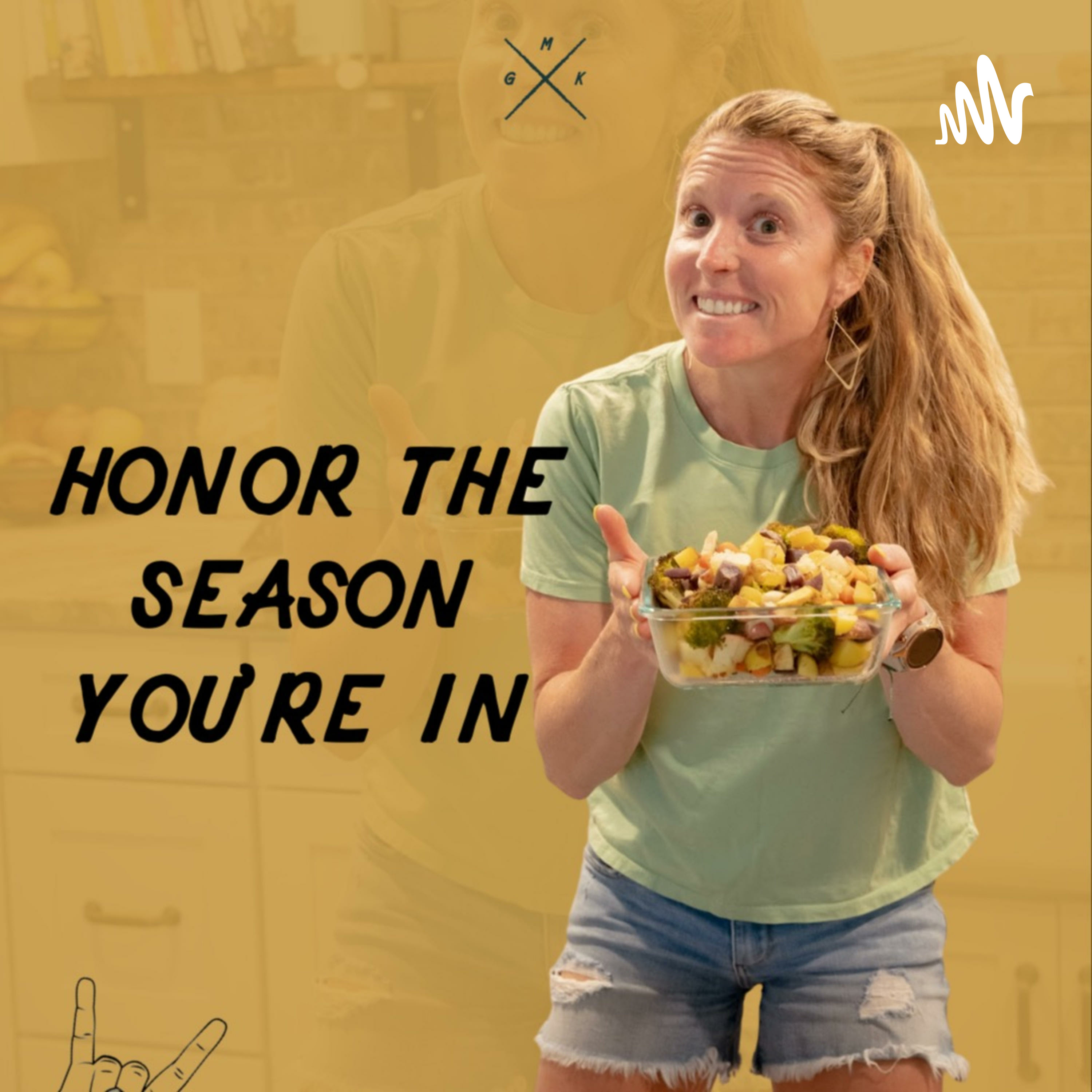 Honor the Season You\'re In: A no-BS guide to fueling, thriving, and getting stronger in every season