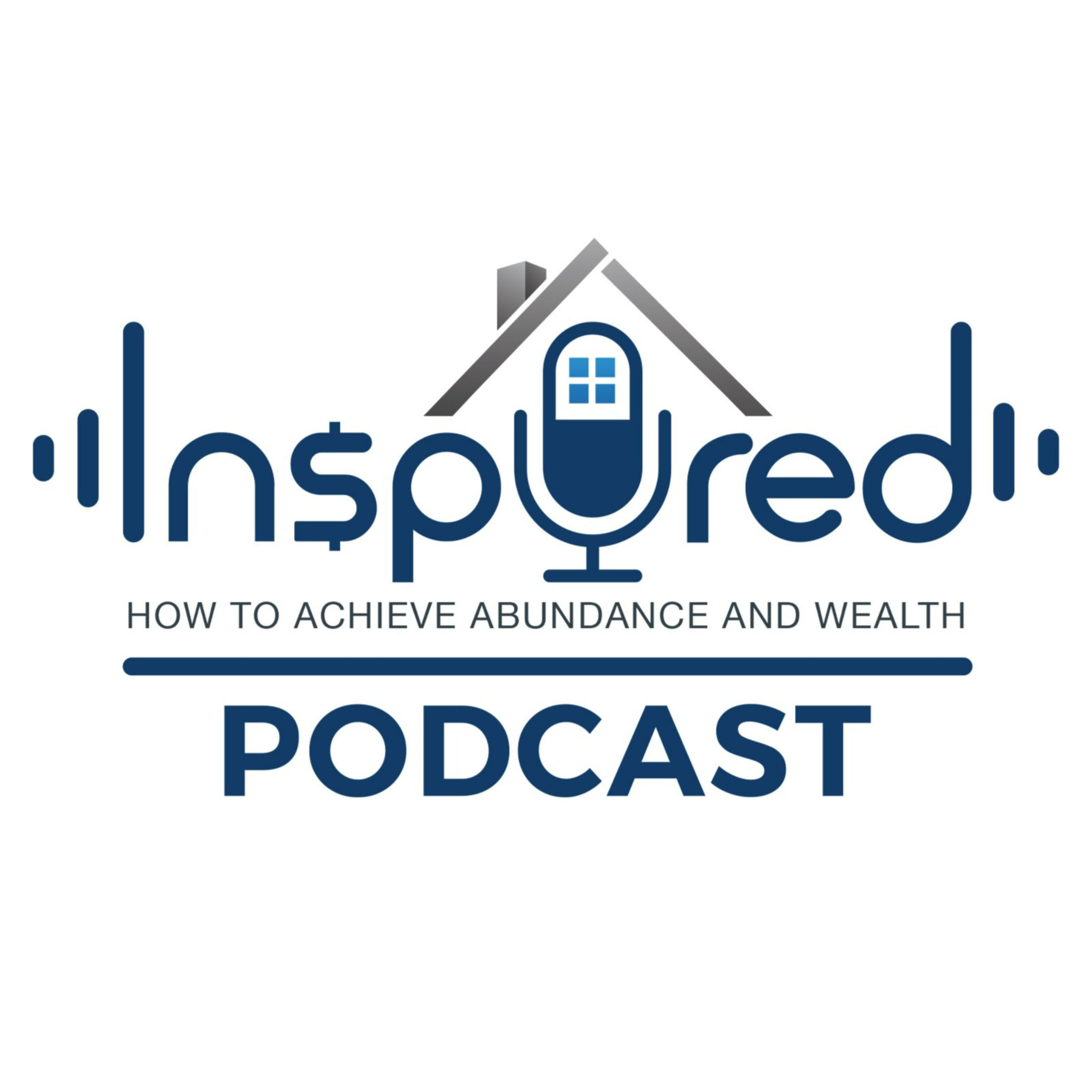 Inspired: How to Achieve Abundance and Wealth