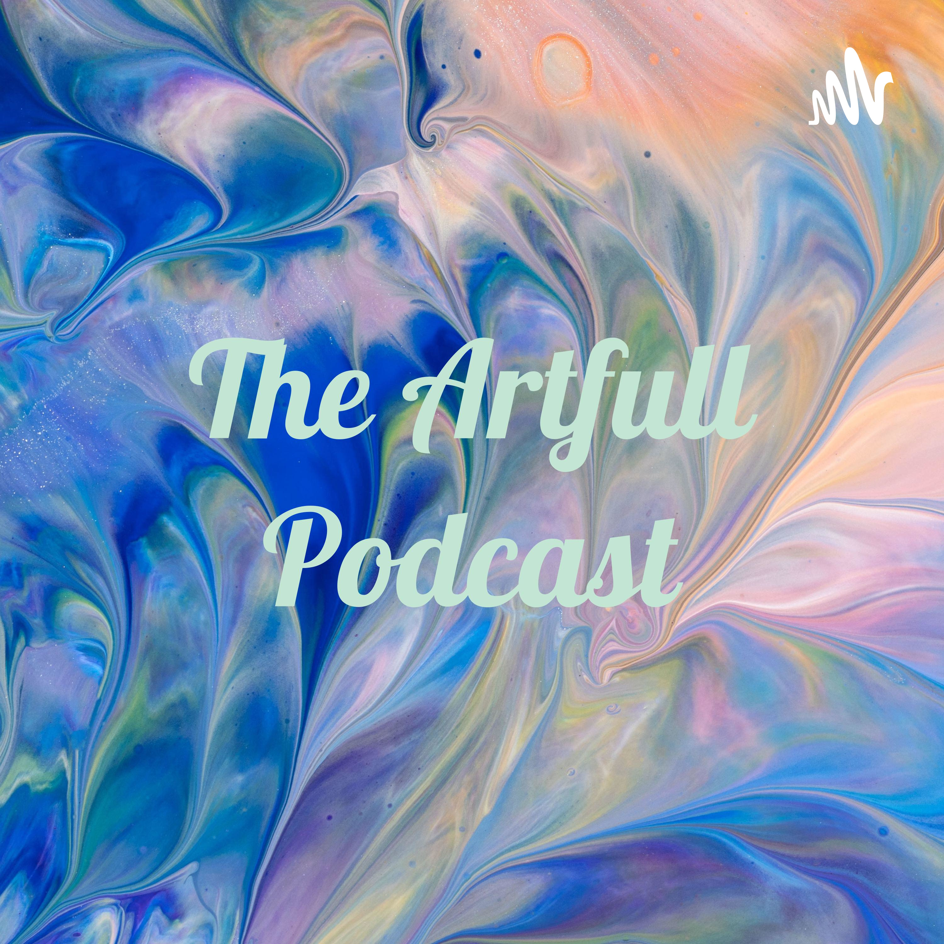 The Artfull Podcast