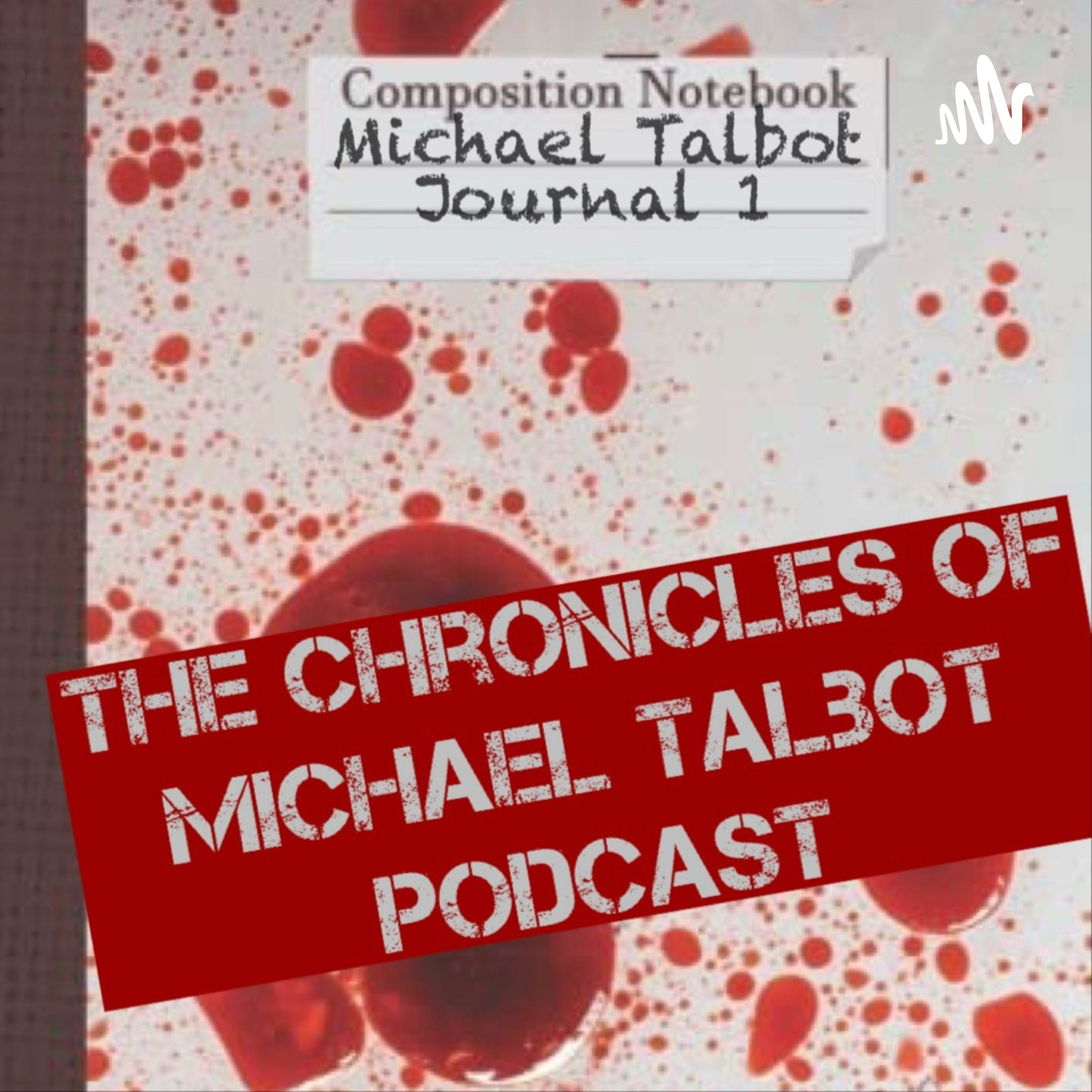The Chronicles of Michael Talbot, the Podcast