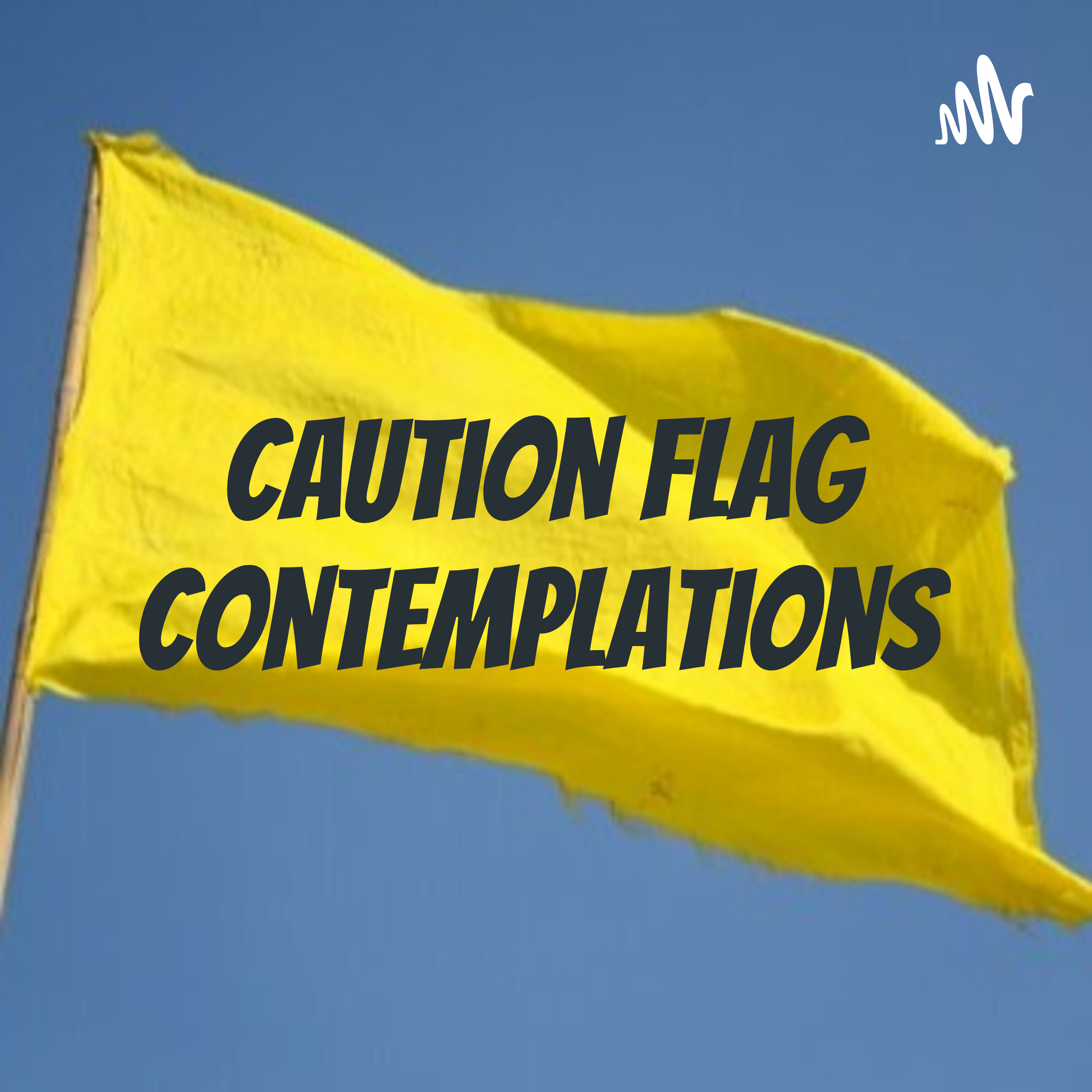 Caution Flag Contemplations podcast artwork