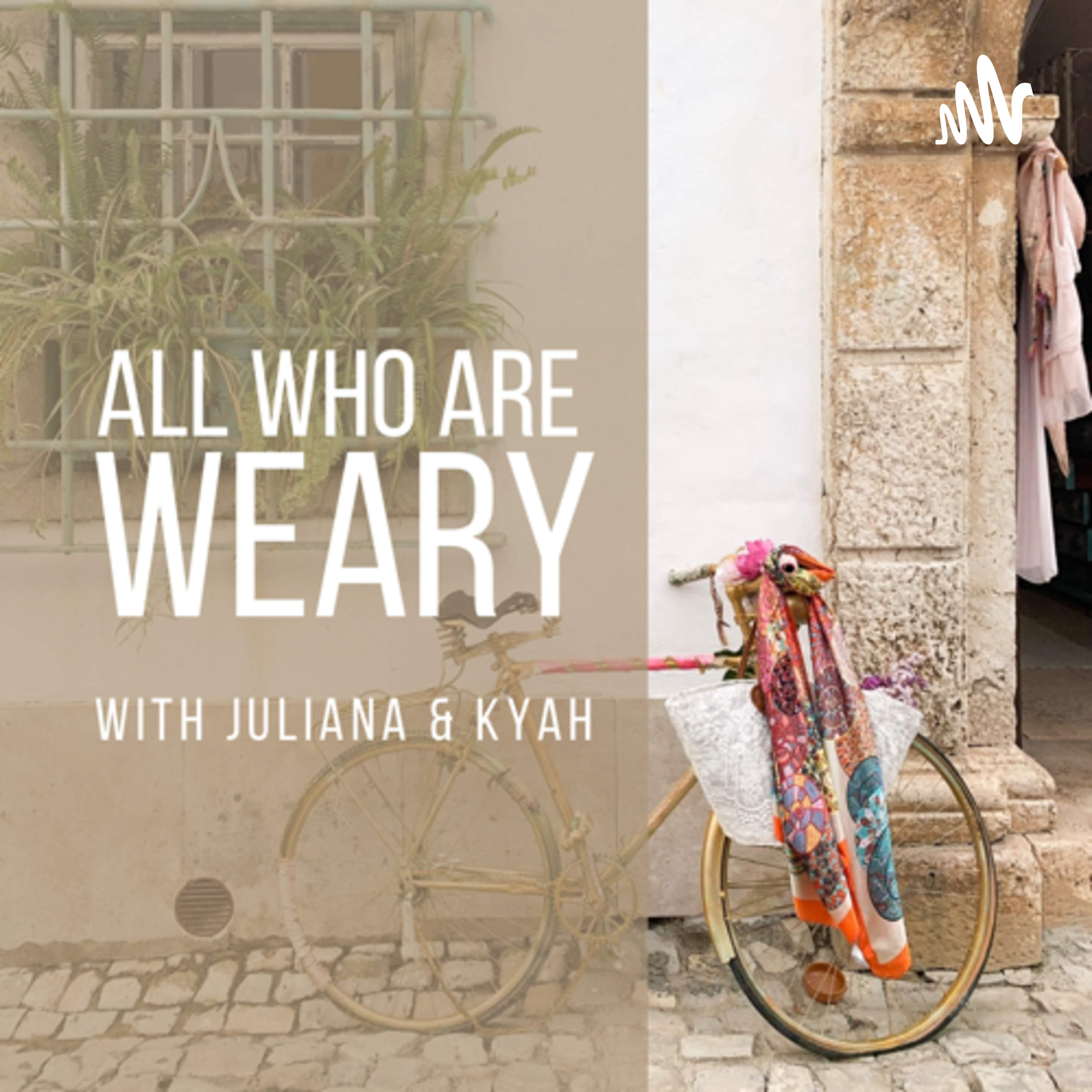 All Who Are Weary podcast artwork