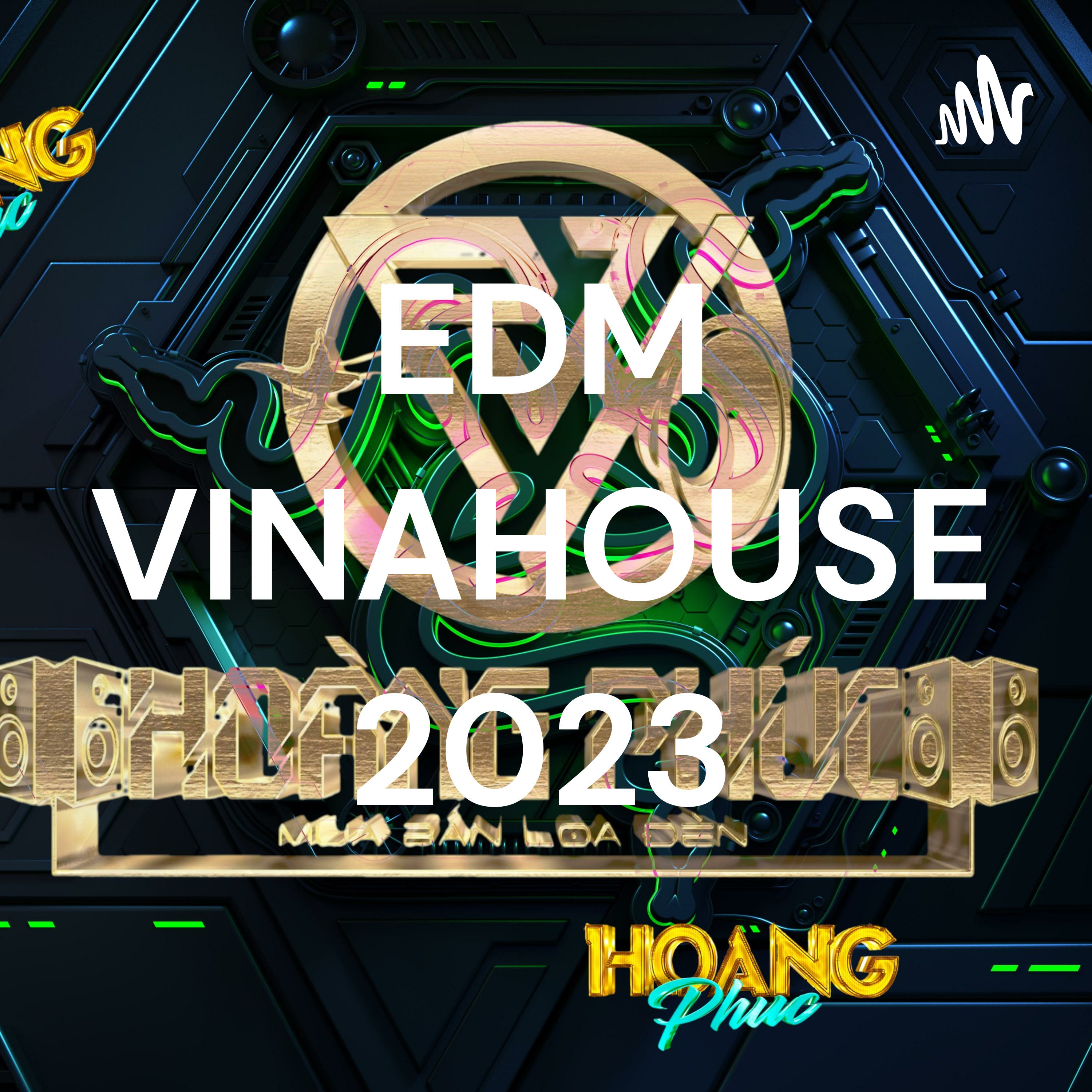 EDM & VINAHOUSE 2023:HOÀNG PHÚC EDM & VINAHOUSE 2023:HOÀNG PHÚC