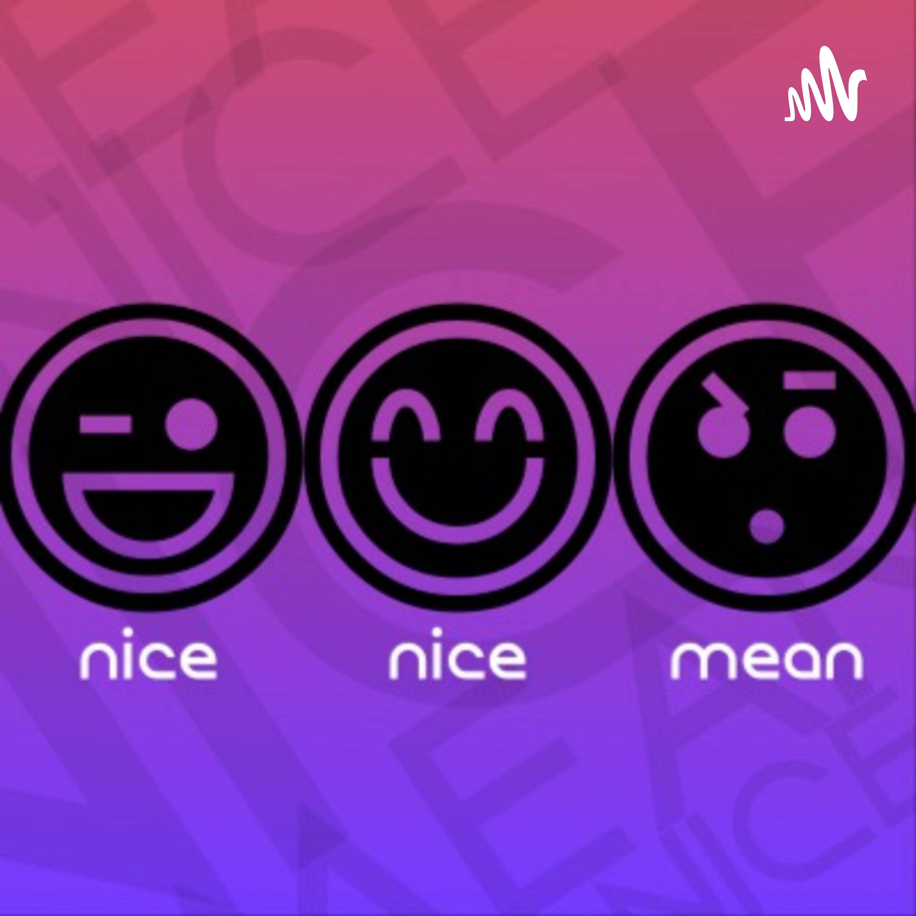 Nice Nice Mean
