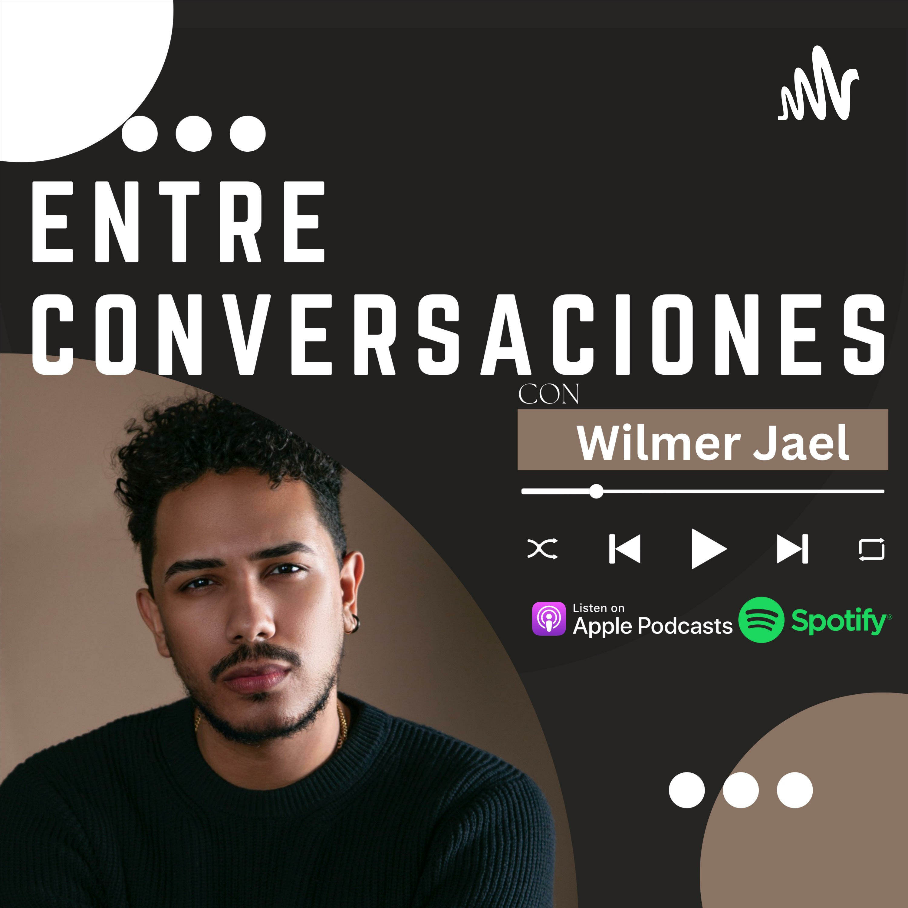 Entre Conversaciones con Wilmer Jael