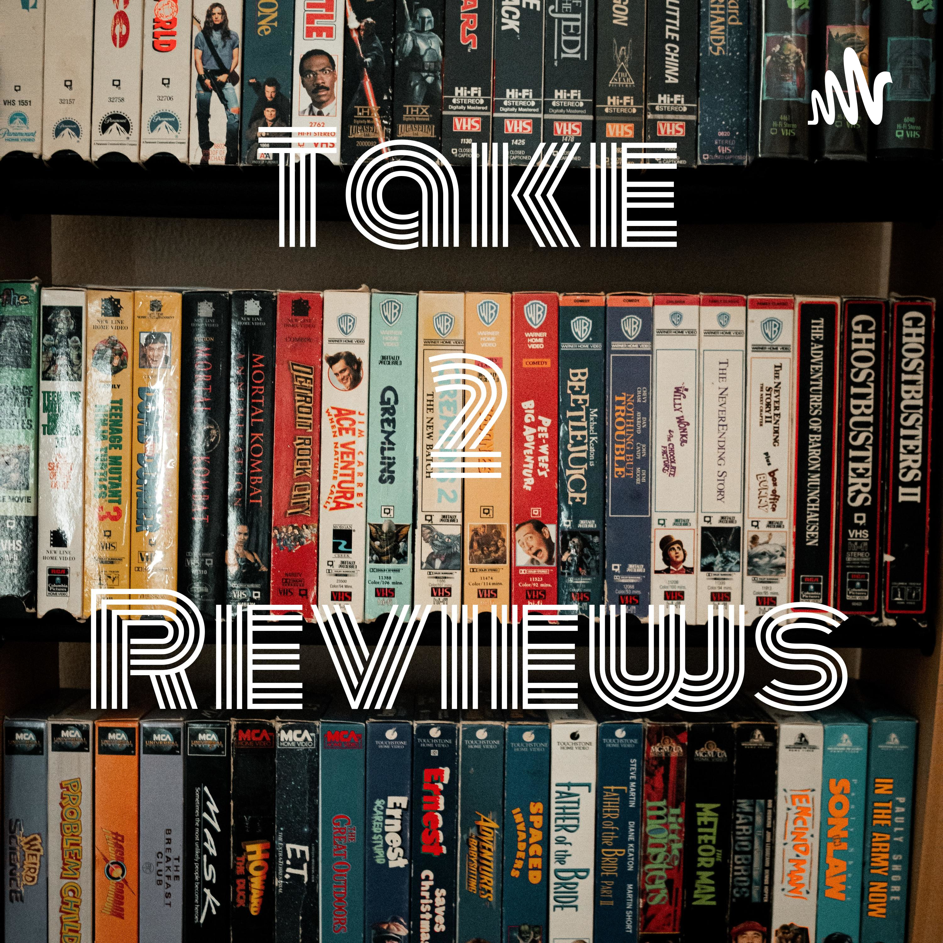 Take 2 Reviews