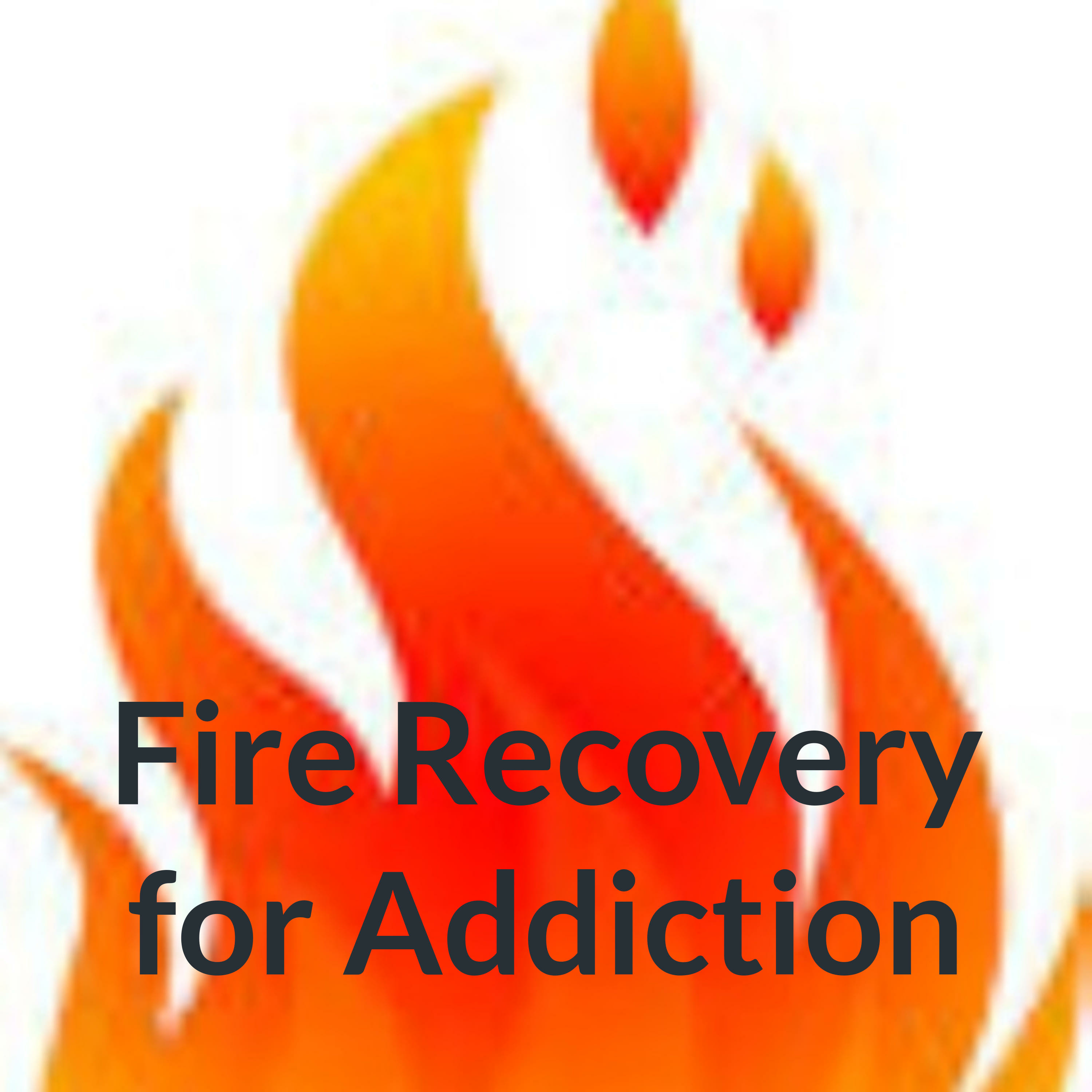 Fire Recovery for Addiction