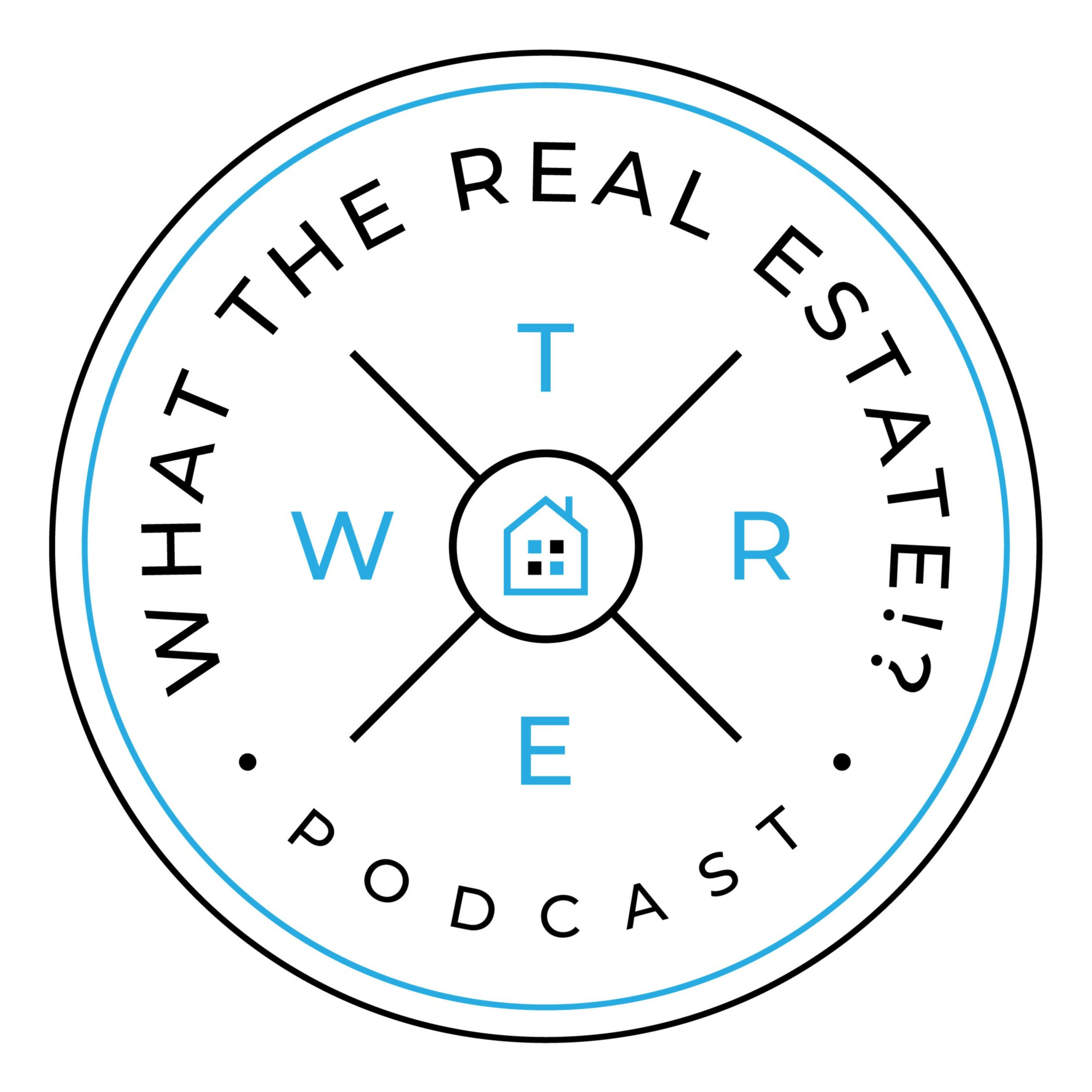 What The Real Estate?!