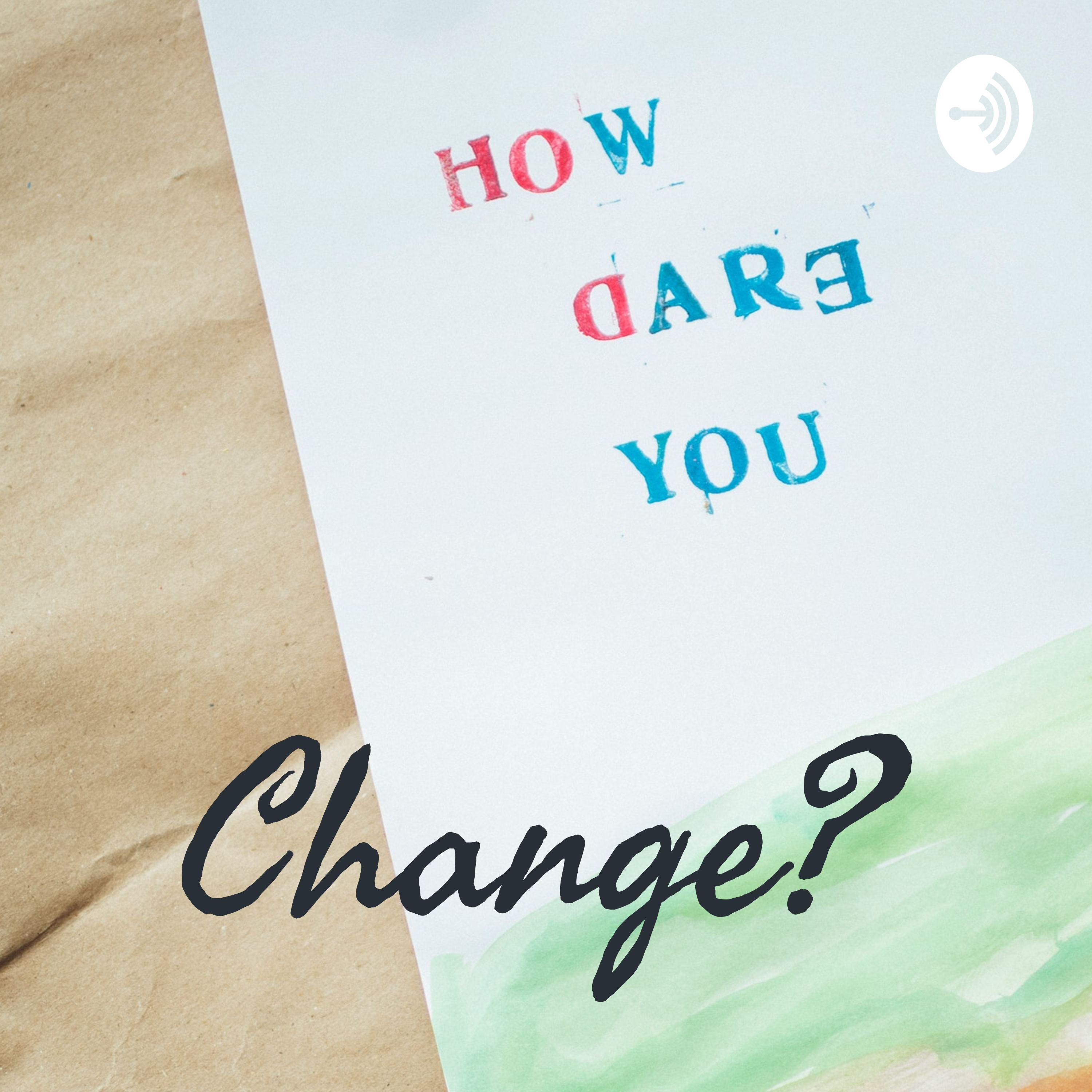 Change?