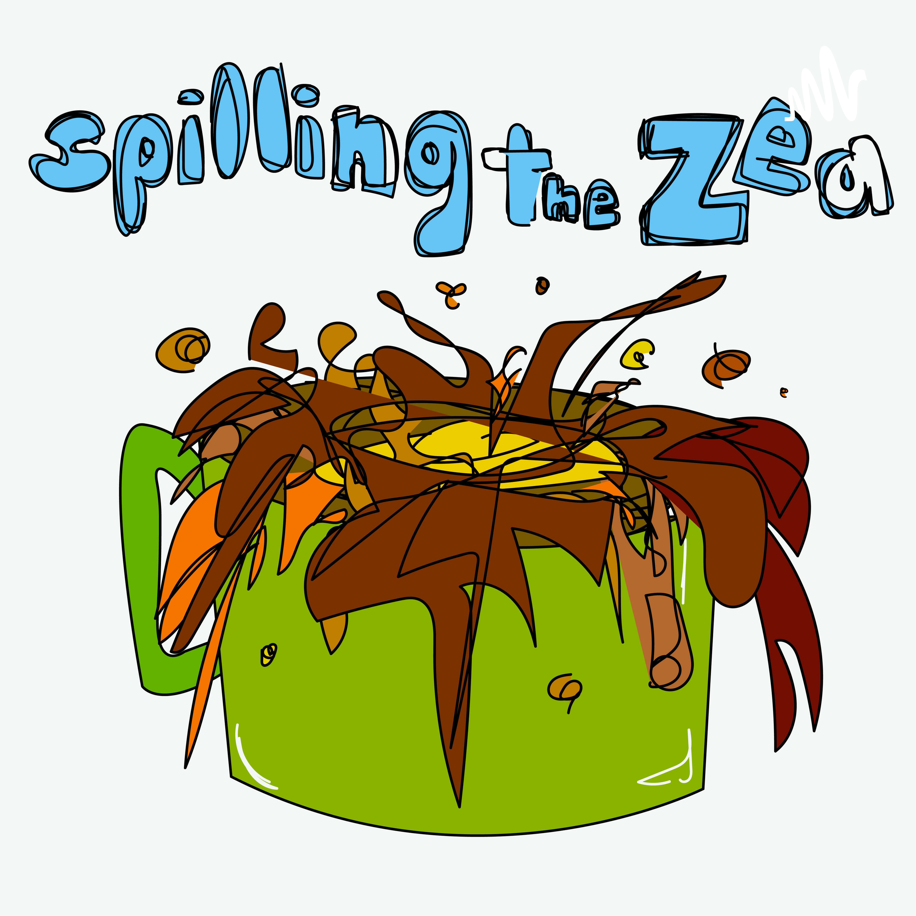Spilling The Zea!