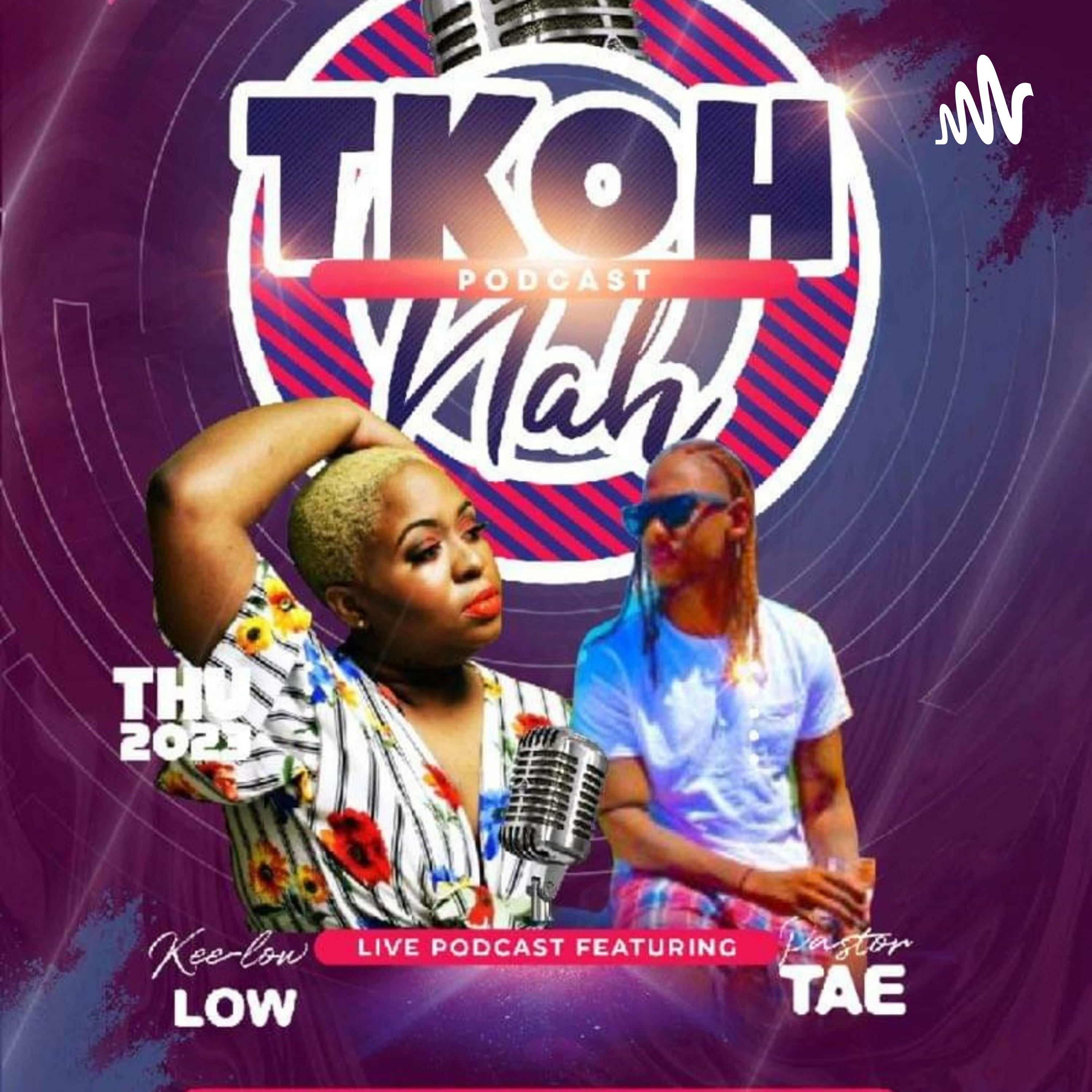 TKOh... Nah Podcast
