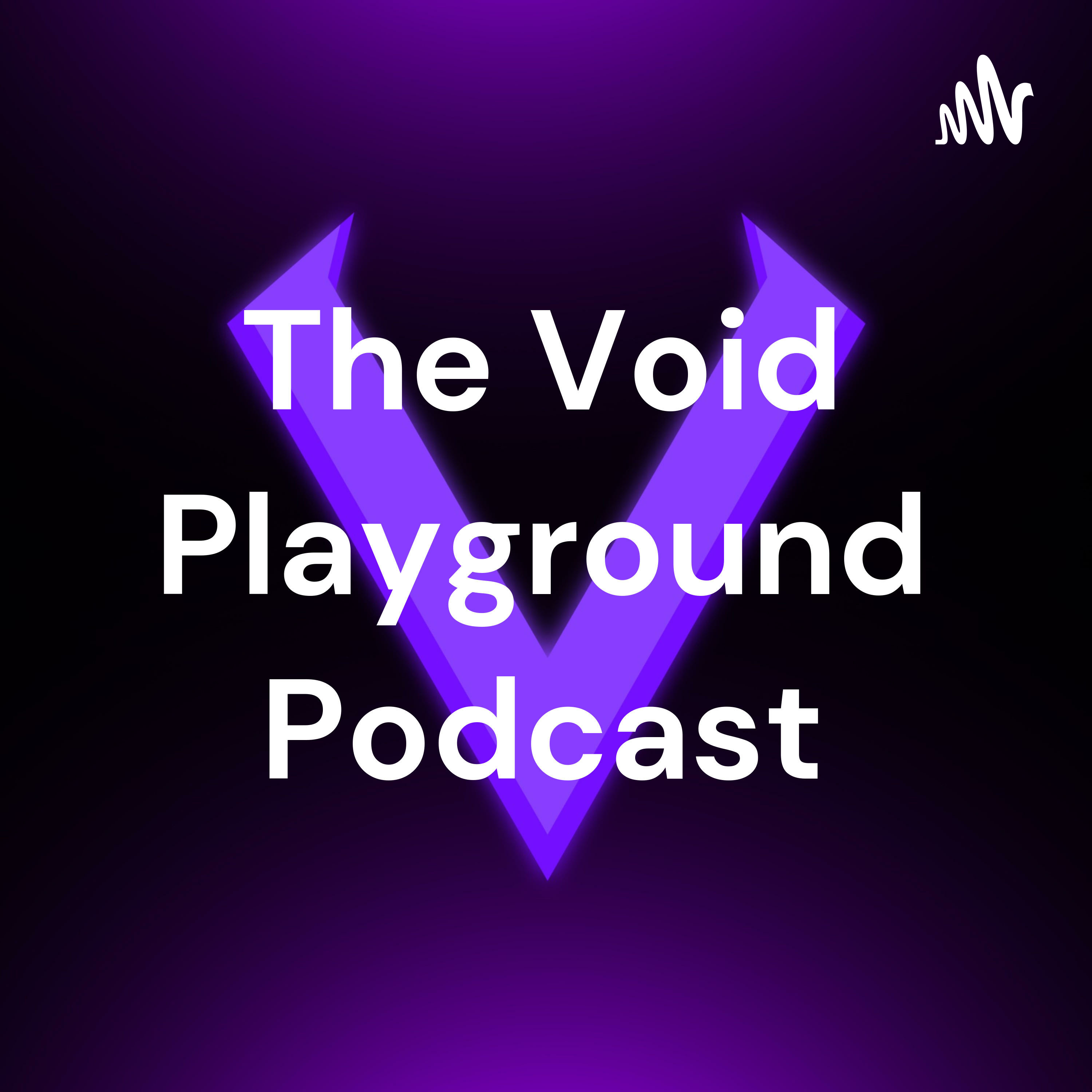 The Void Playground Podcast