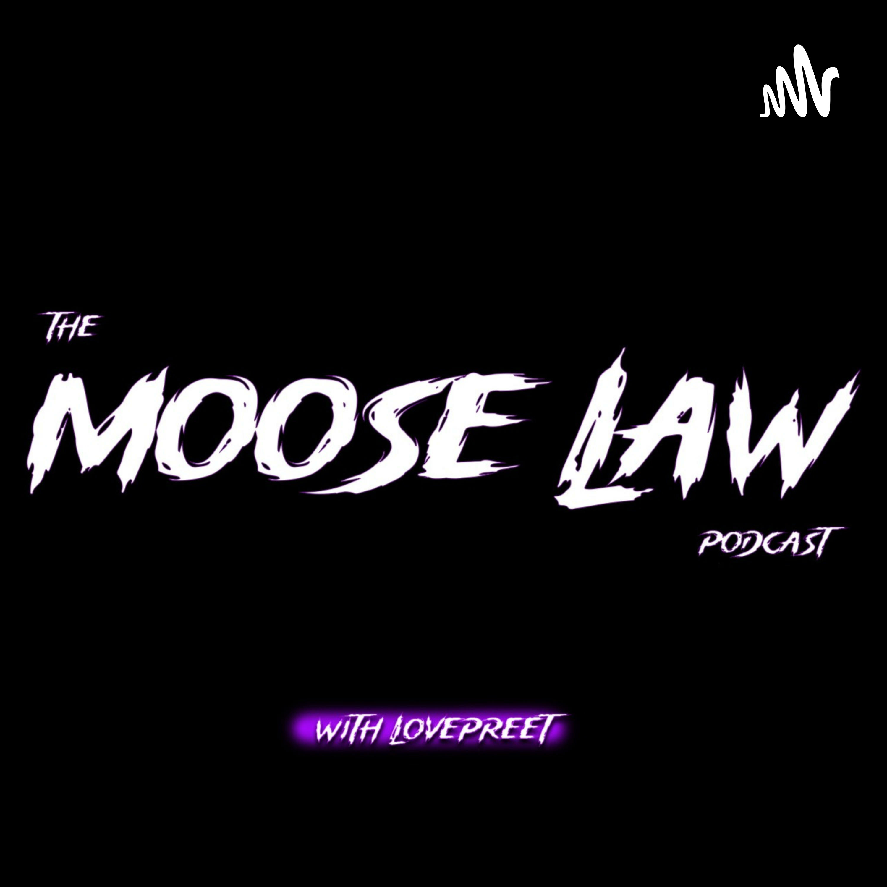 MOOSELAW with Lovepreet