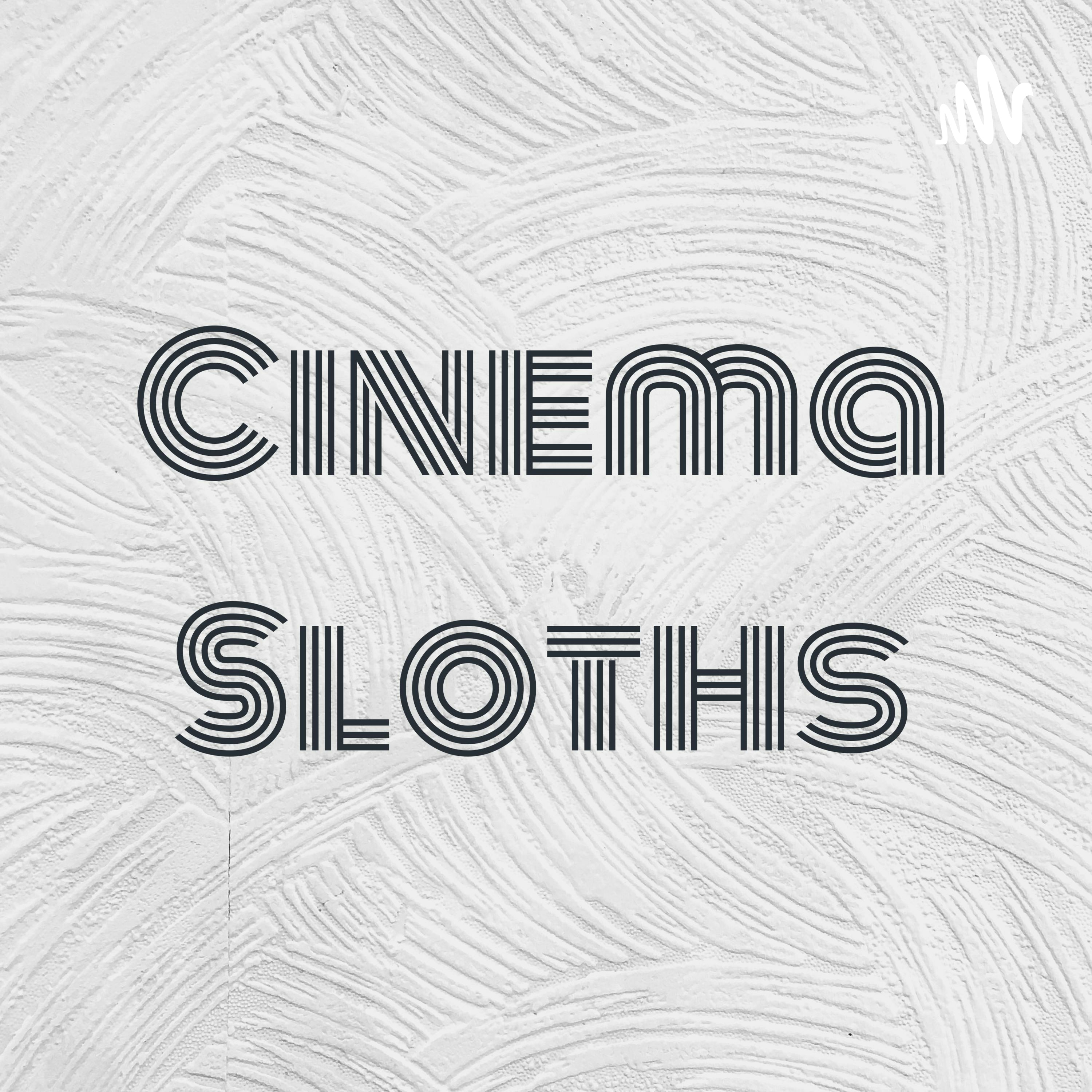 Cinema Sloths