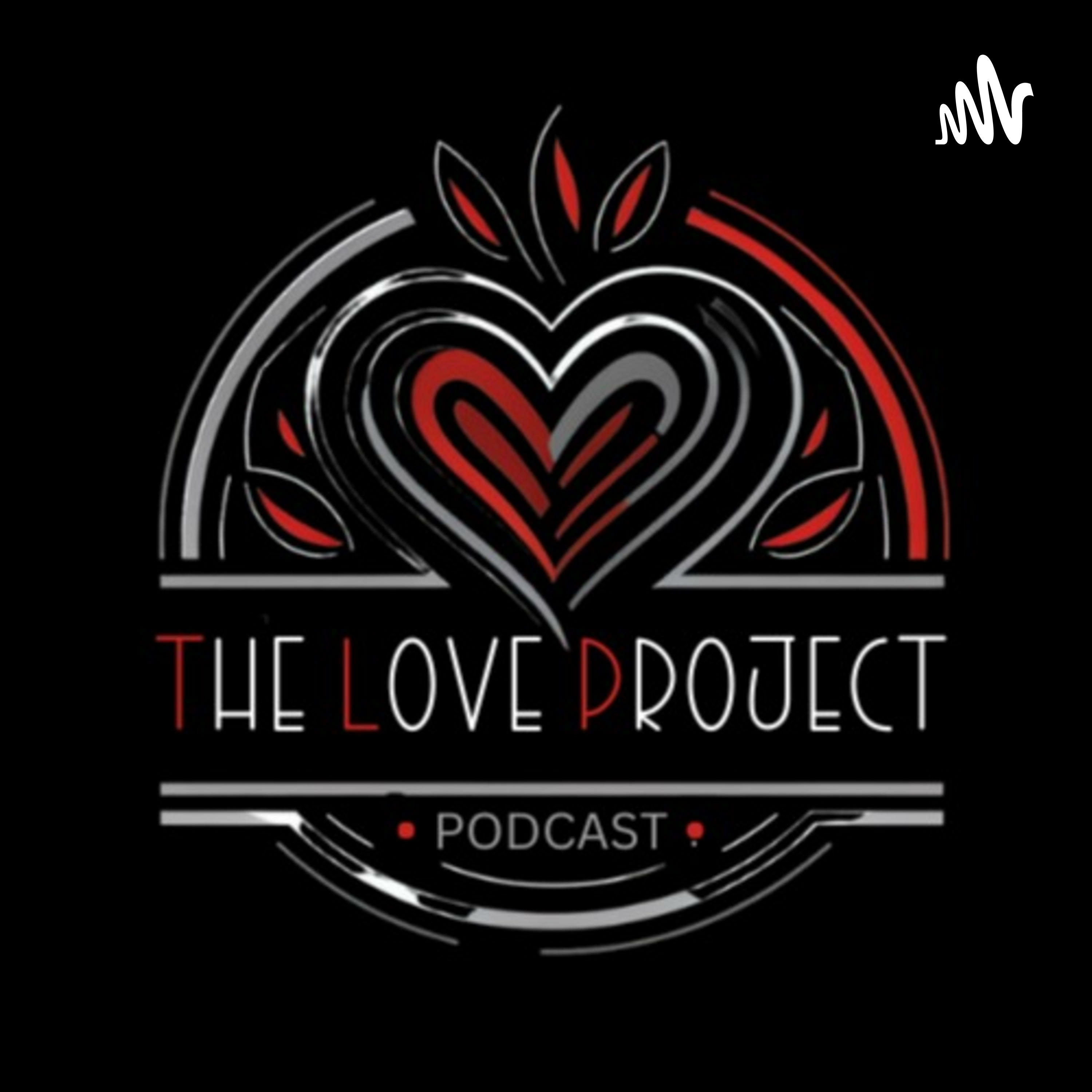 The Love Project Podcast podcast artwork