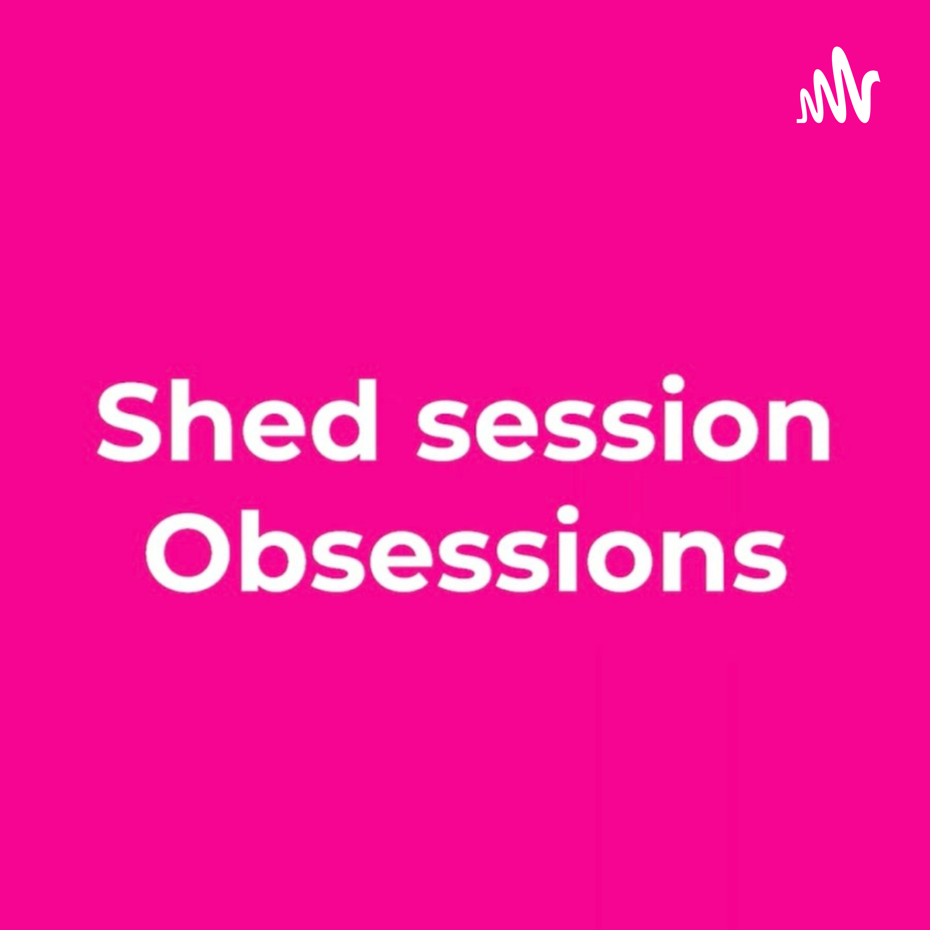 Shed Session Obsessions: Nerf episode artwork