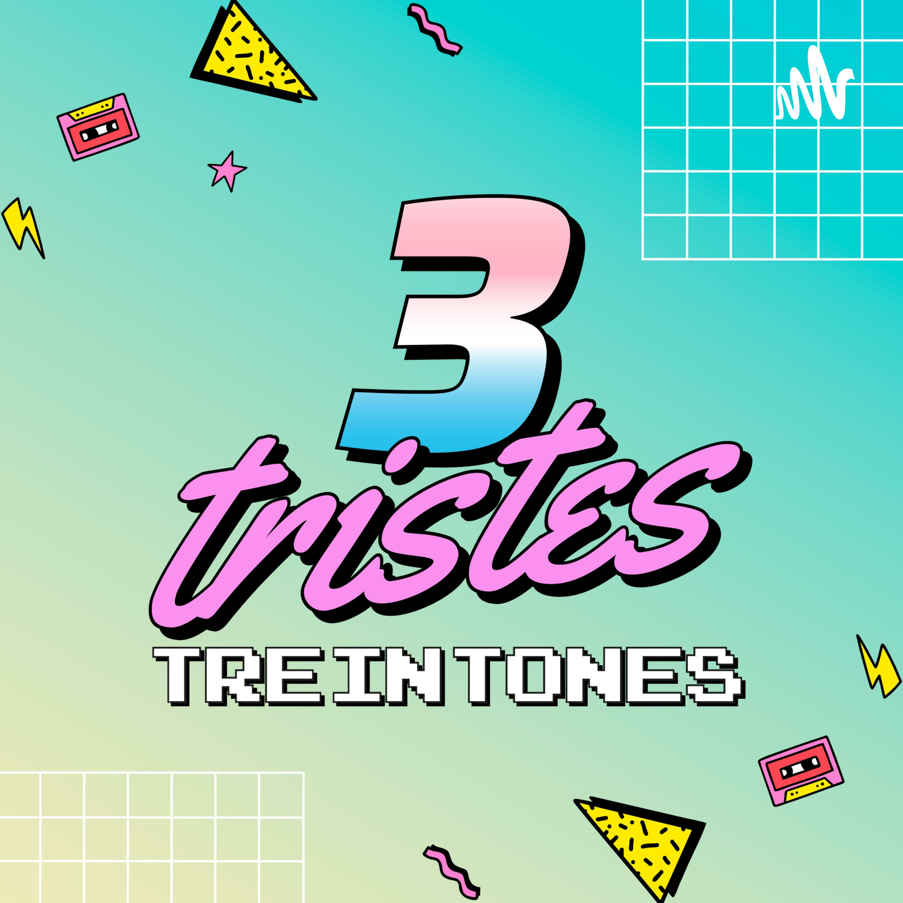 Tres Tristes Treintones
