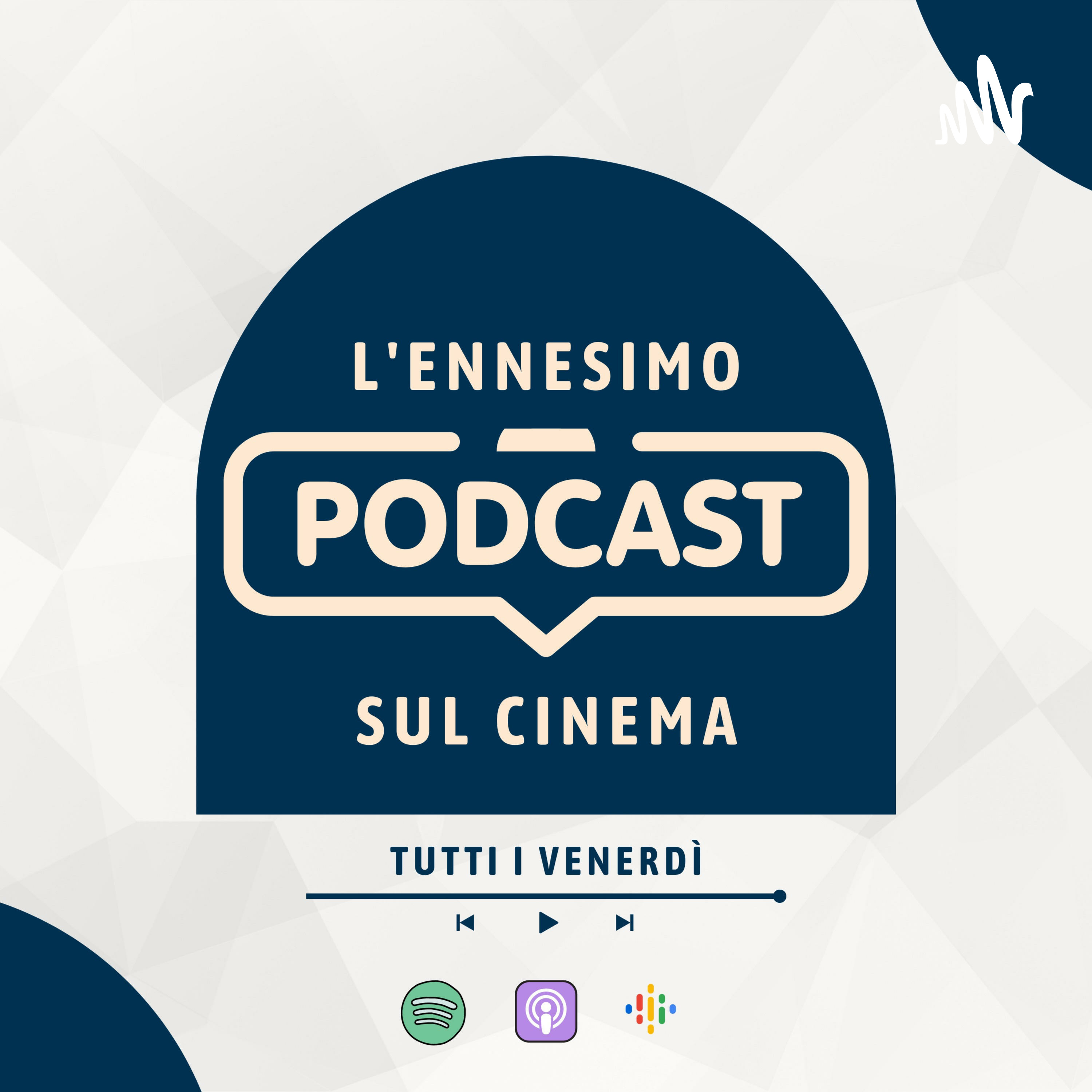 L\'Ennesimo Podcast Sul Cinema