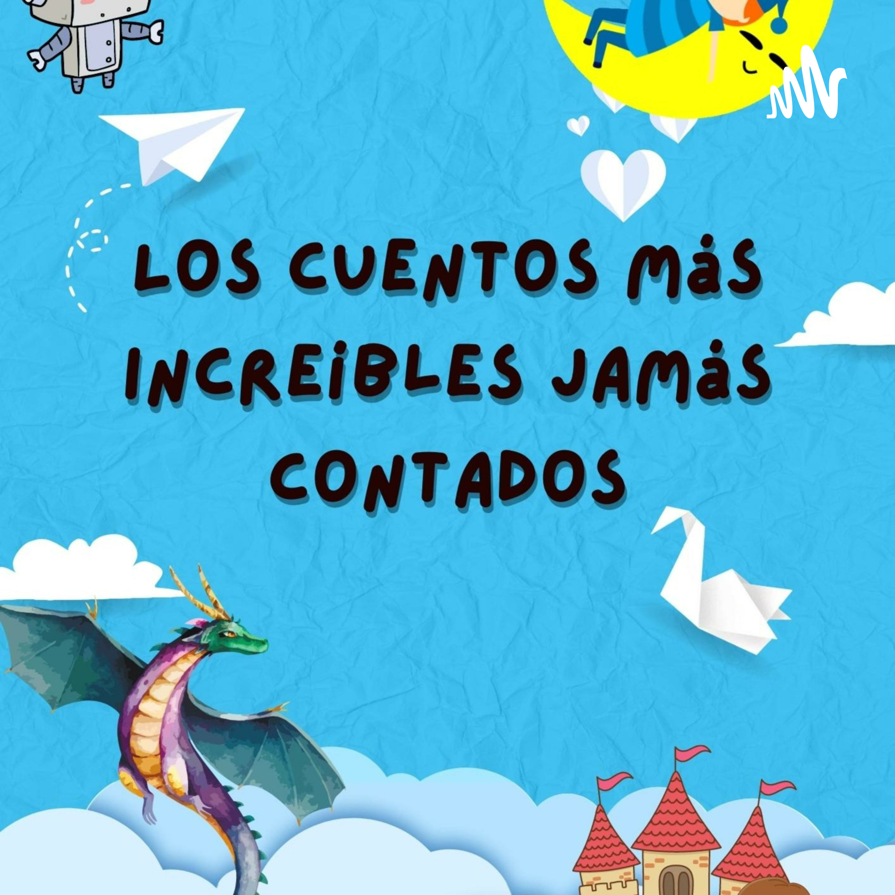 Los cuentos más increibles jamas contados