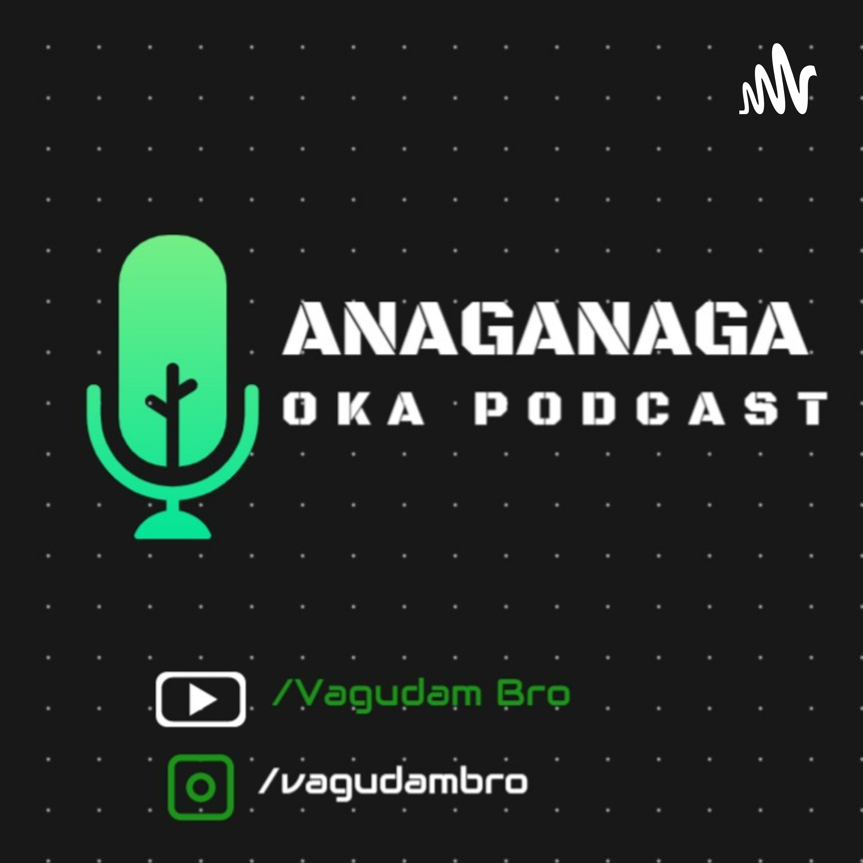 Anaganaga Oka Podcast