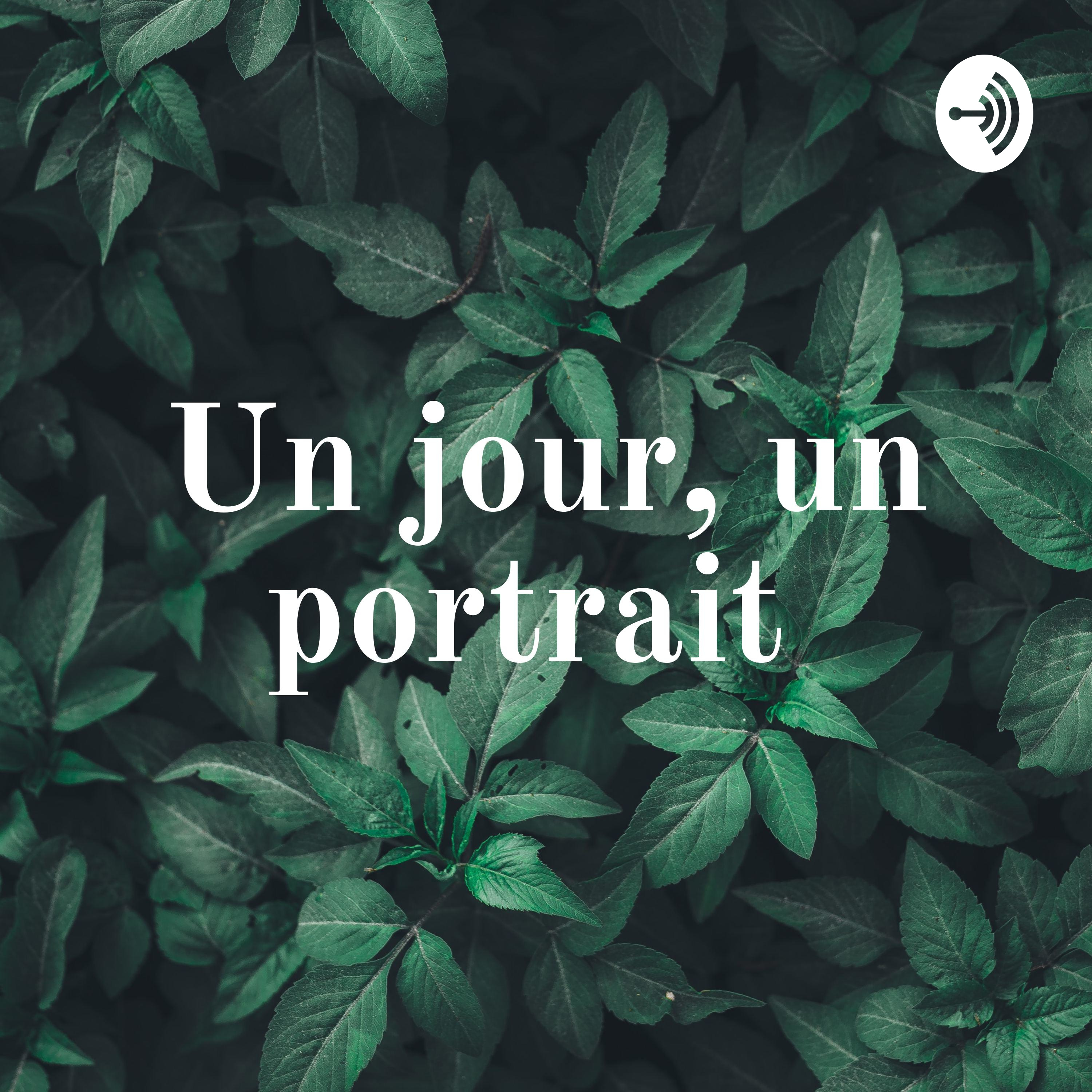 Illustration du podcast Un jour, un portrait