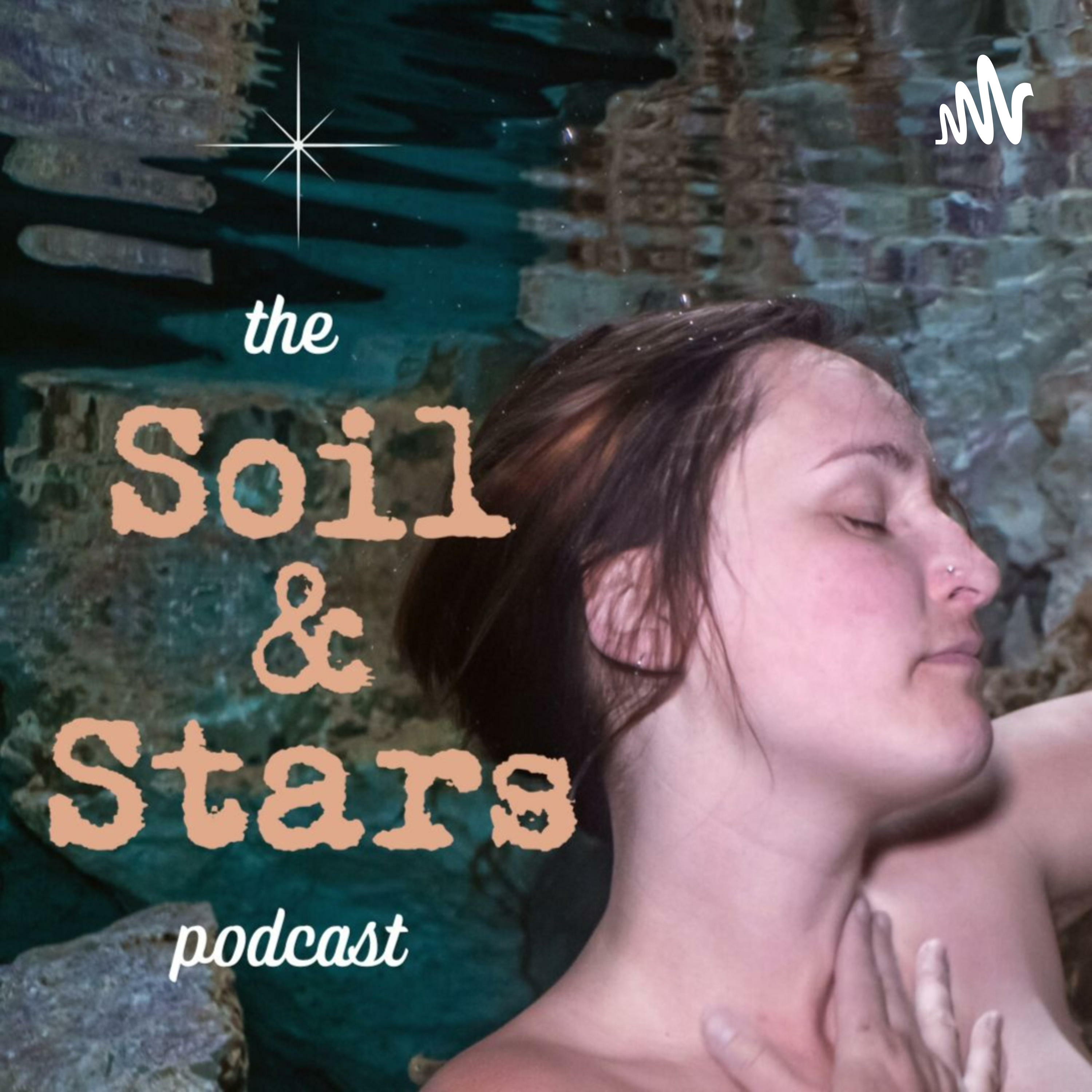 The Soil & Stars Podcast