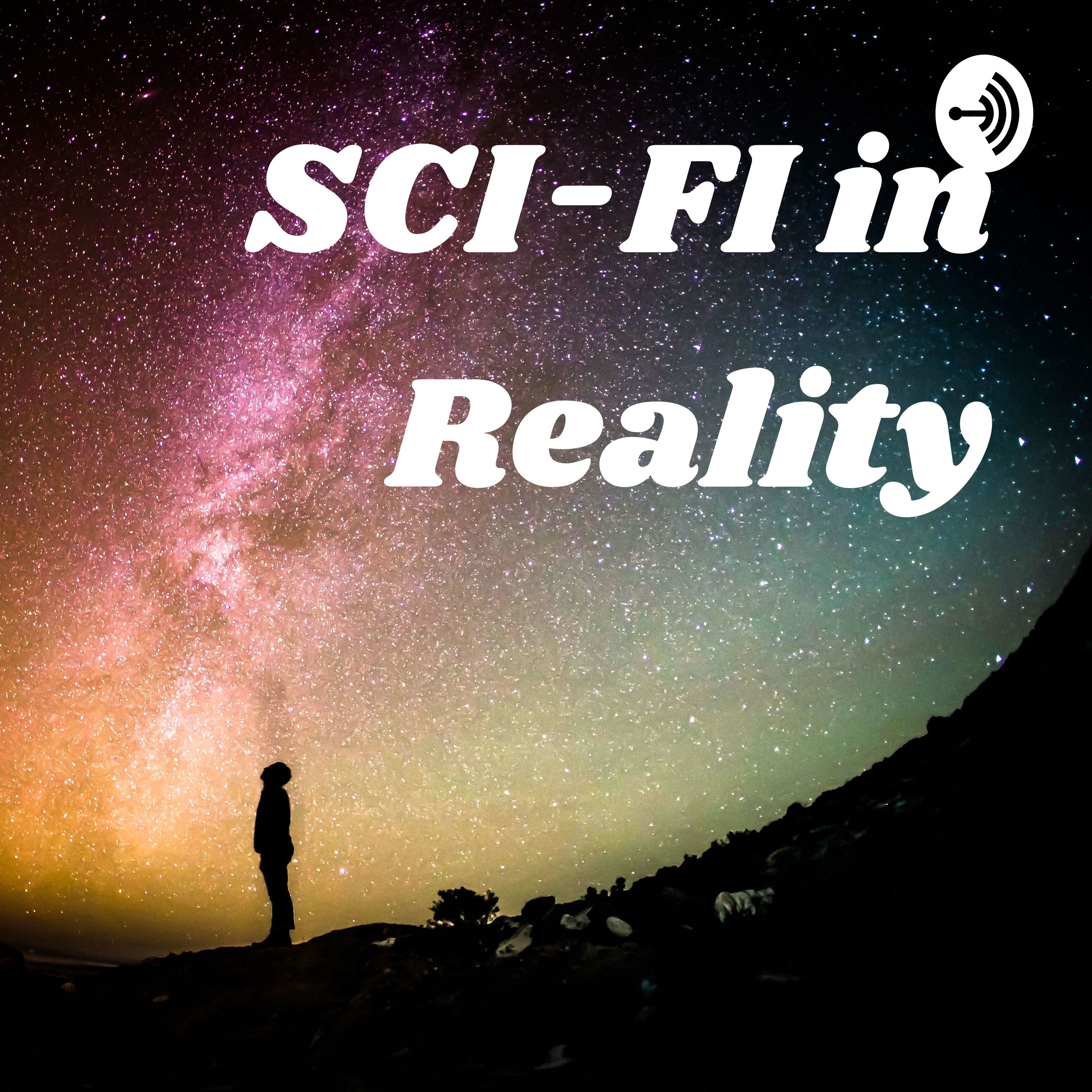 SCI-FI in Reality