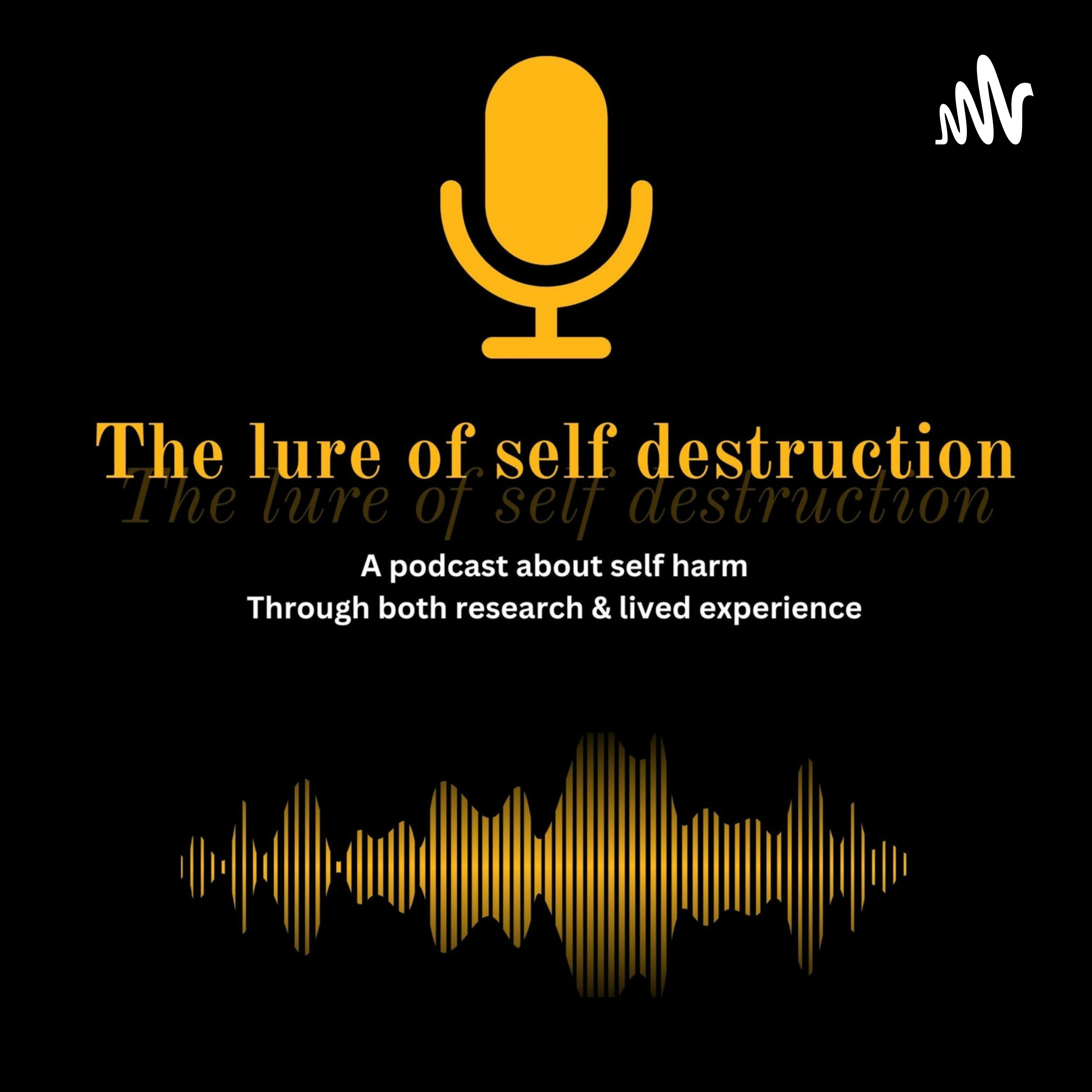 Lure Of Self Destruction • A podcast on Spotify for Podcasters