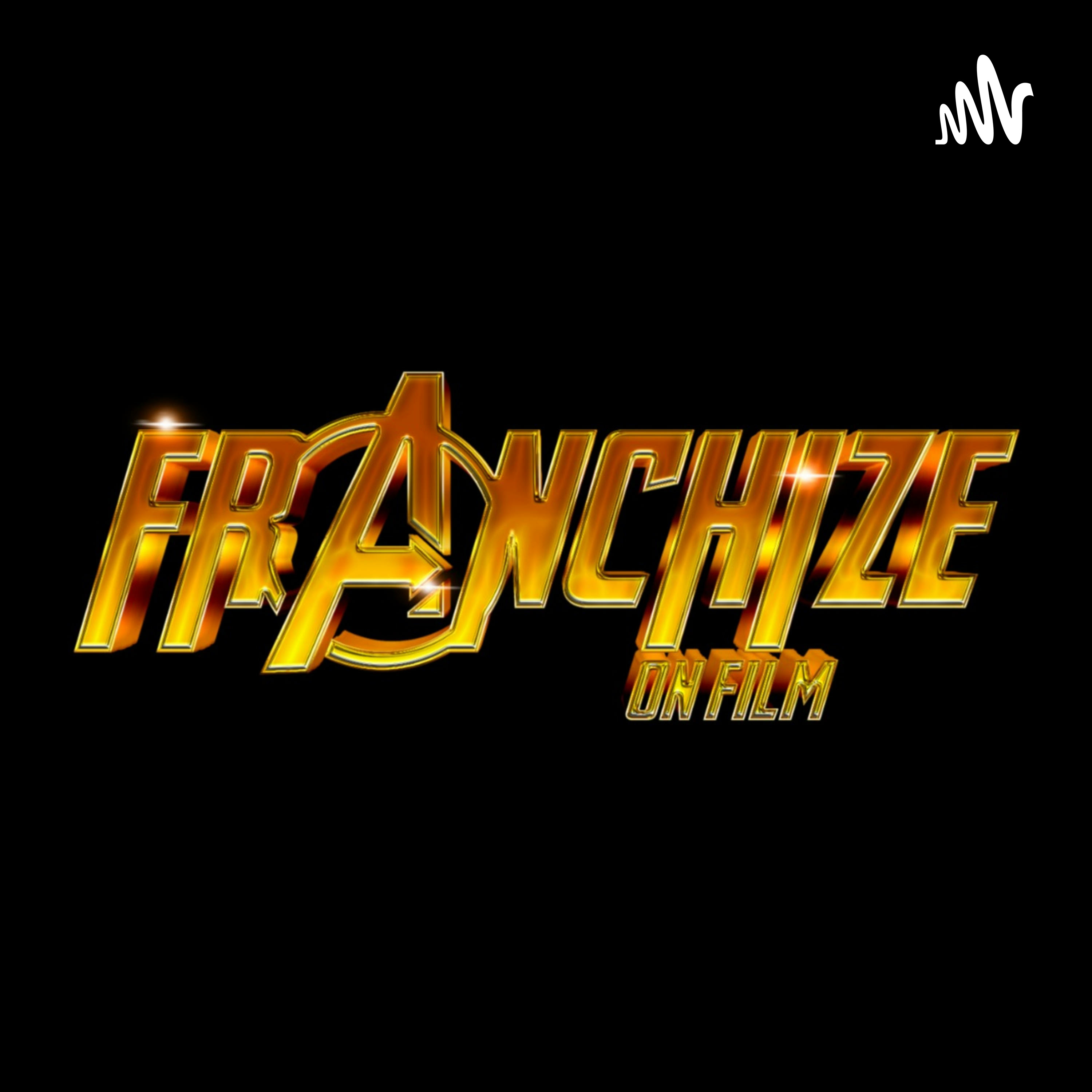 Franchize On Film podcast artwork
