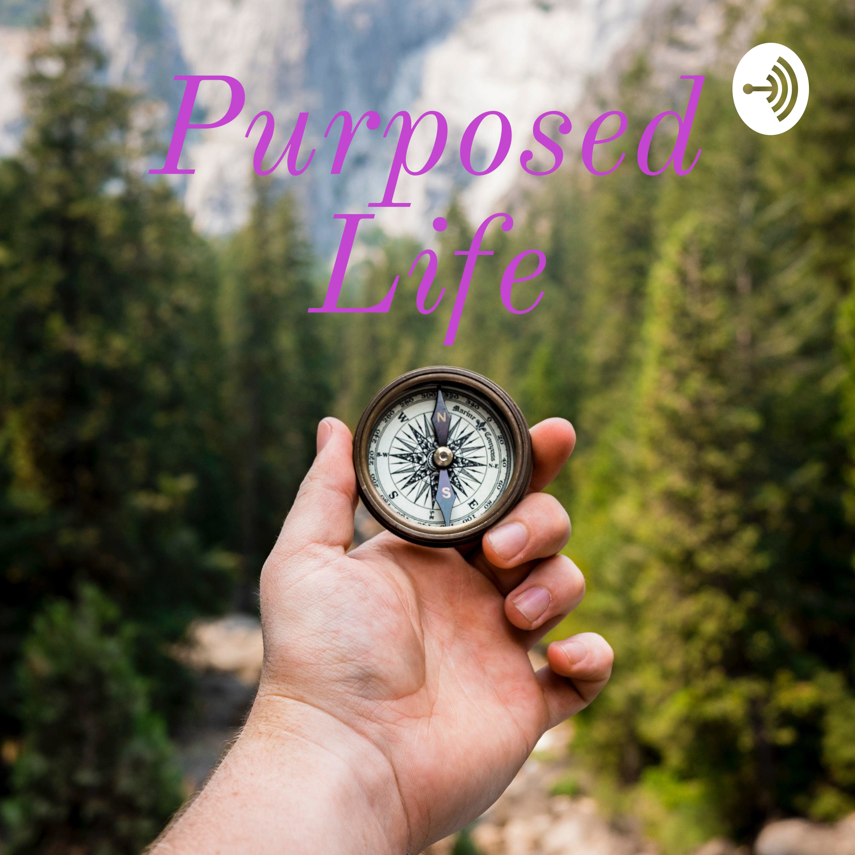 Purposed Life