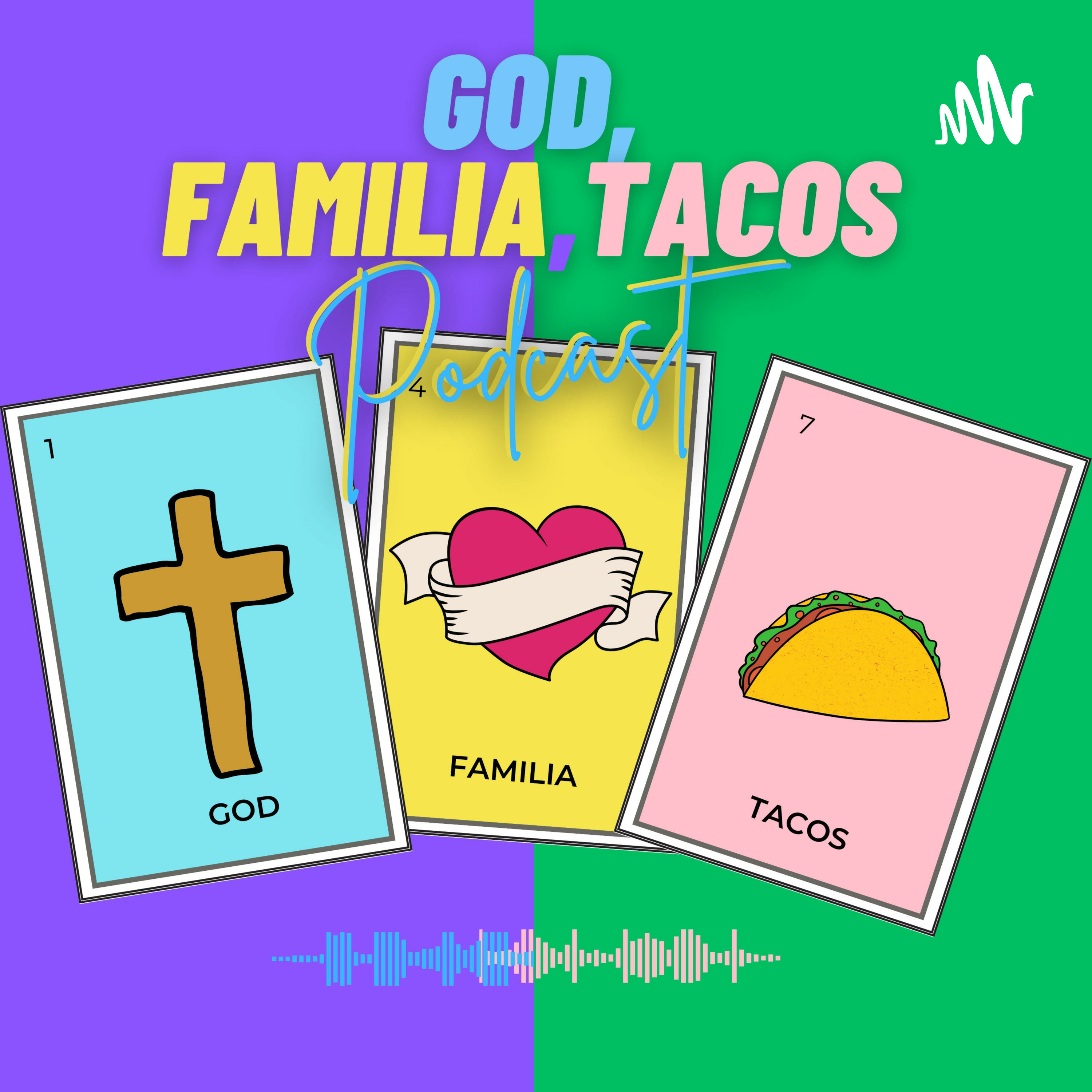 God, Familia, Tacos podcast artwork