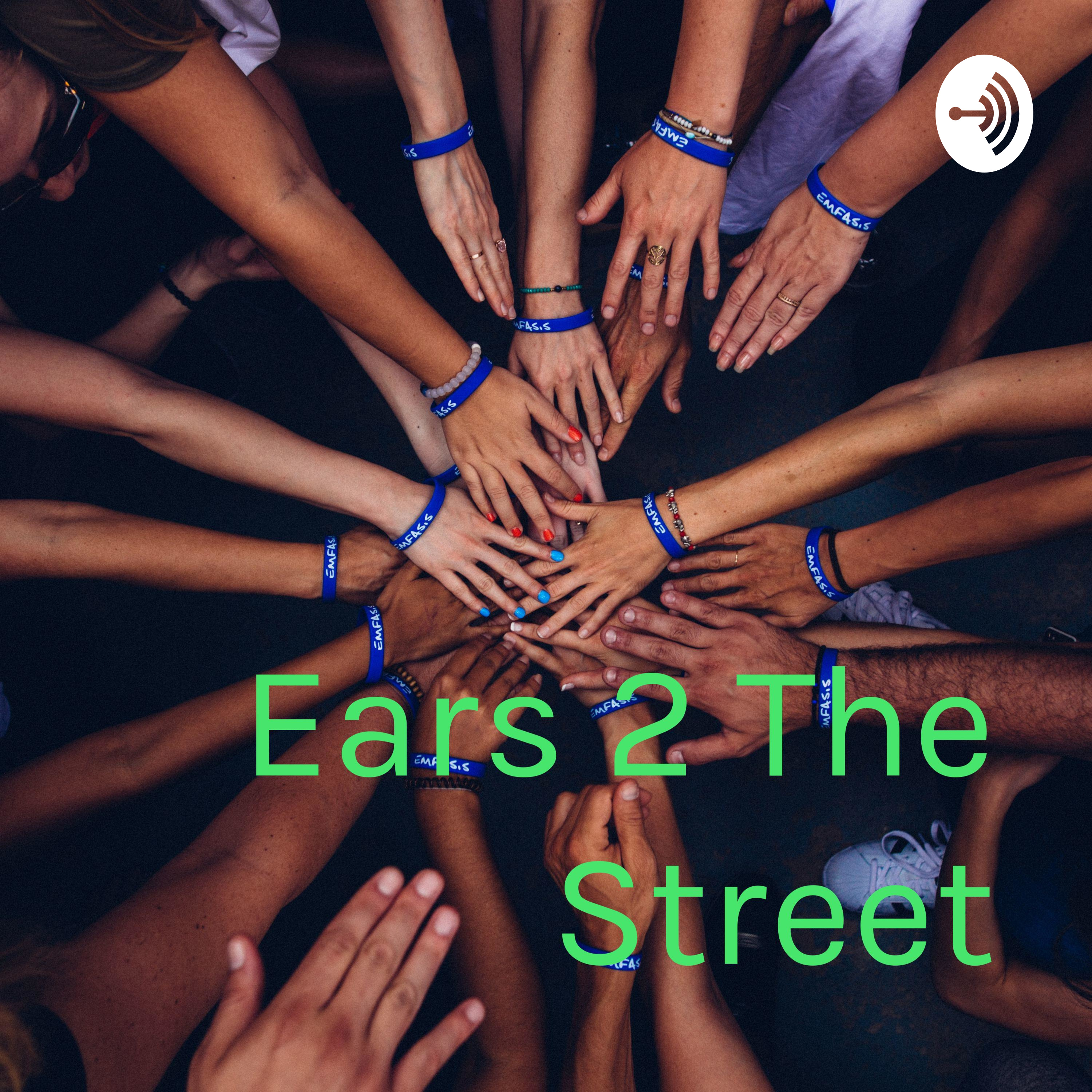 Ears 2 The Street