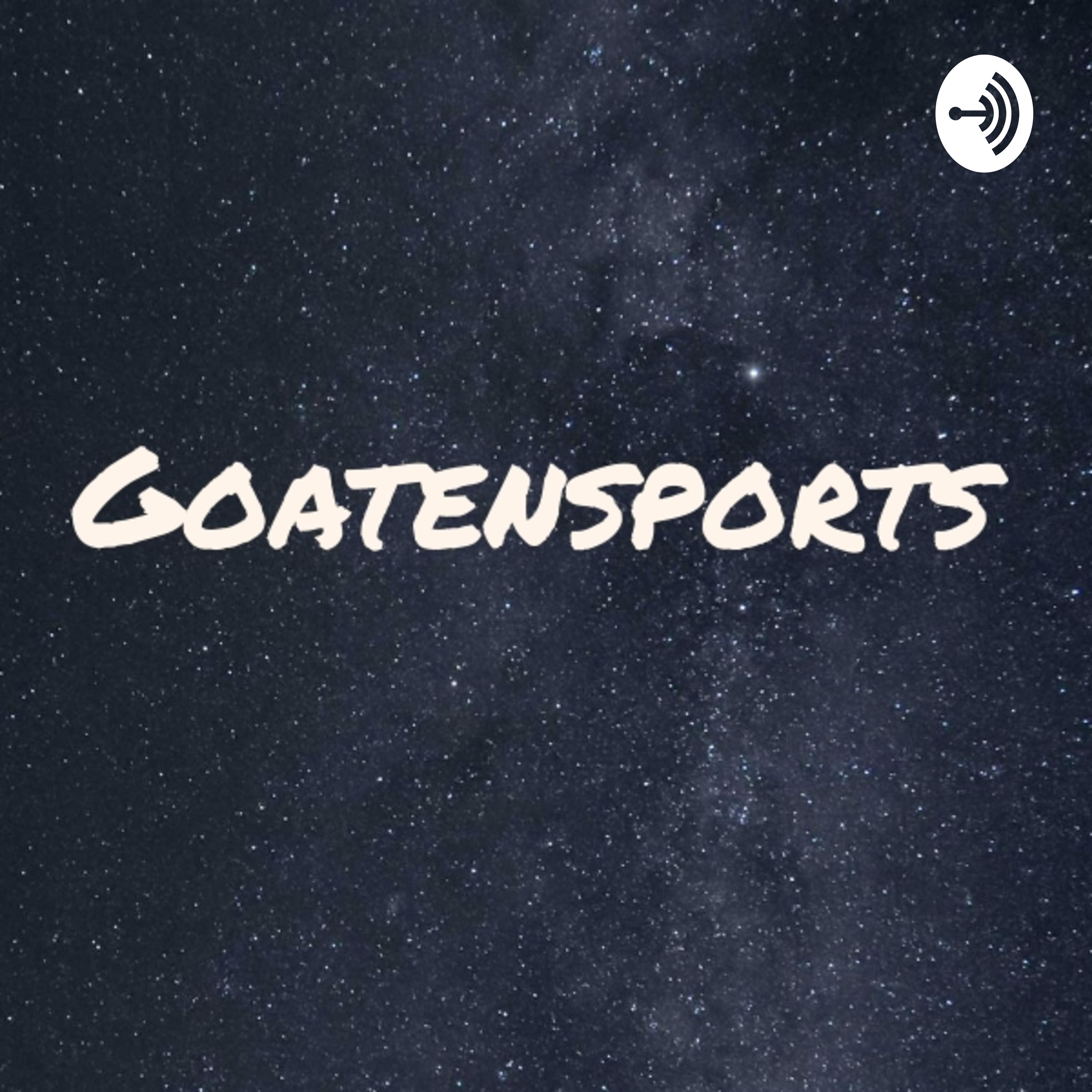 the Goatensports Podcast