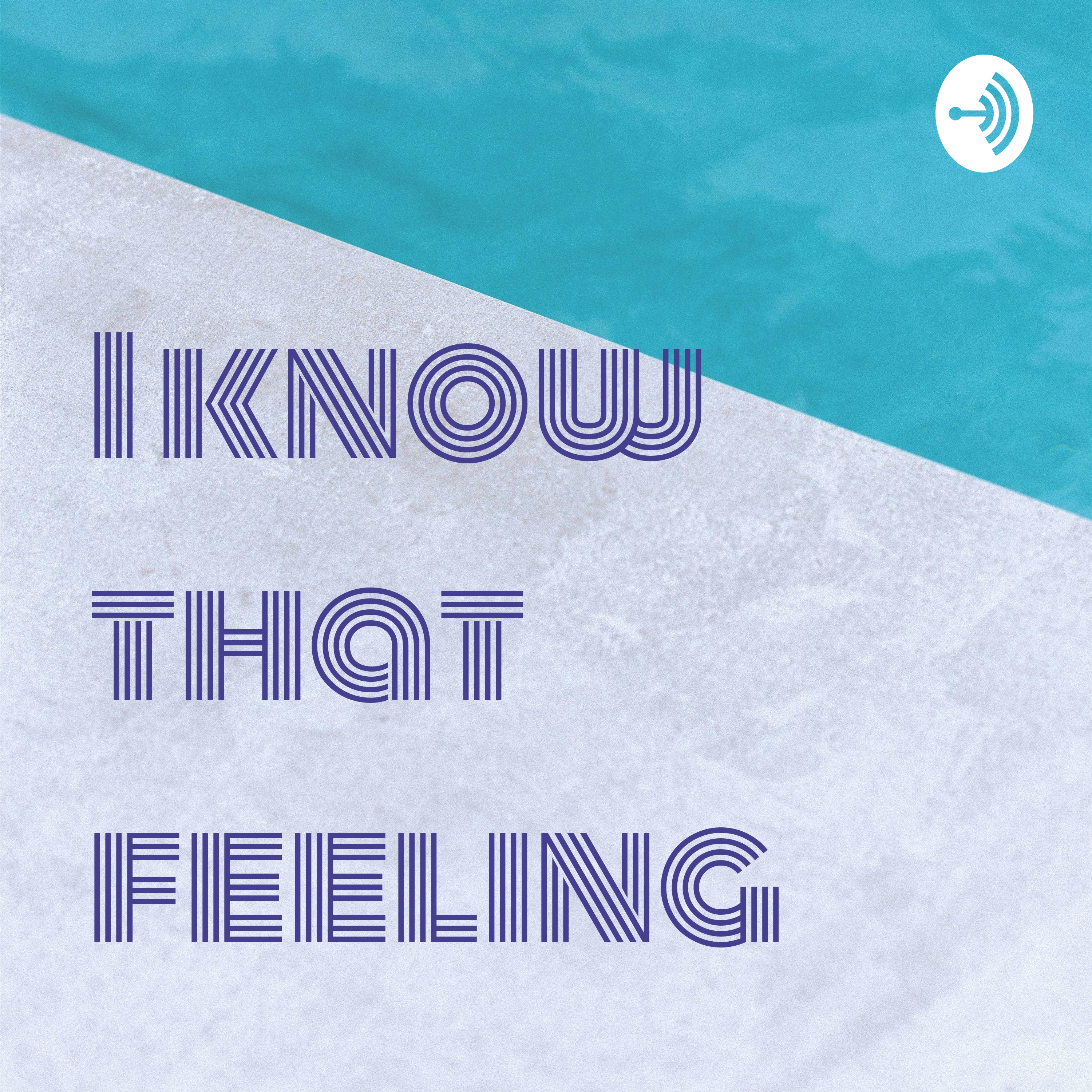 I Know That Feeling