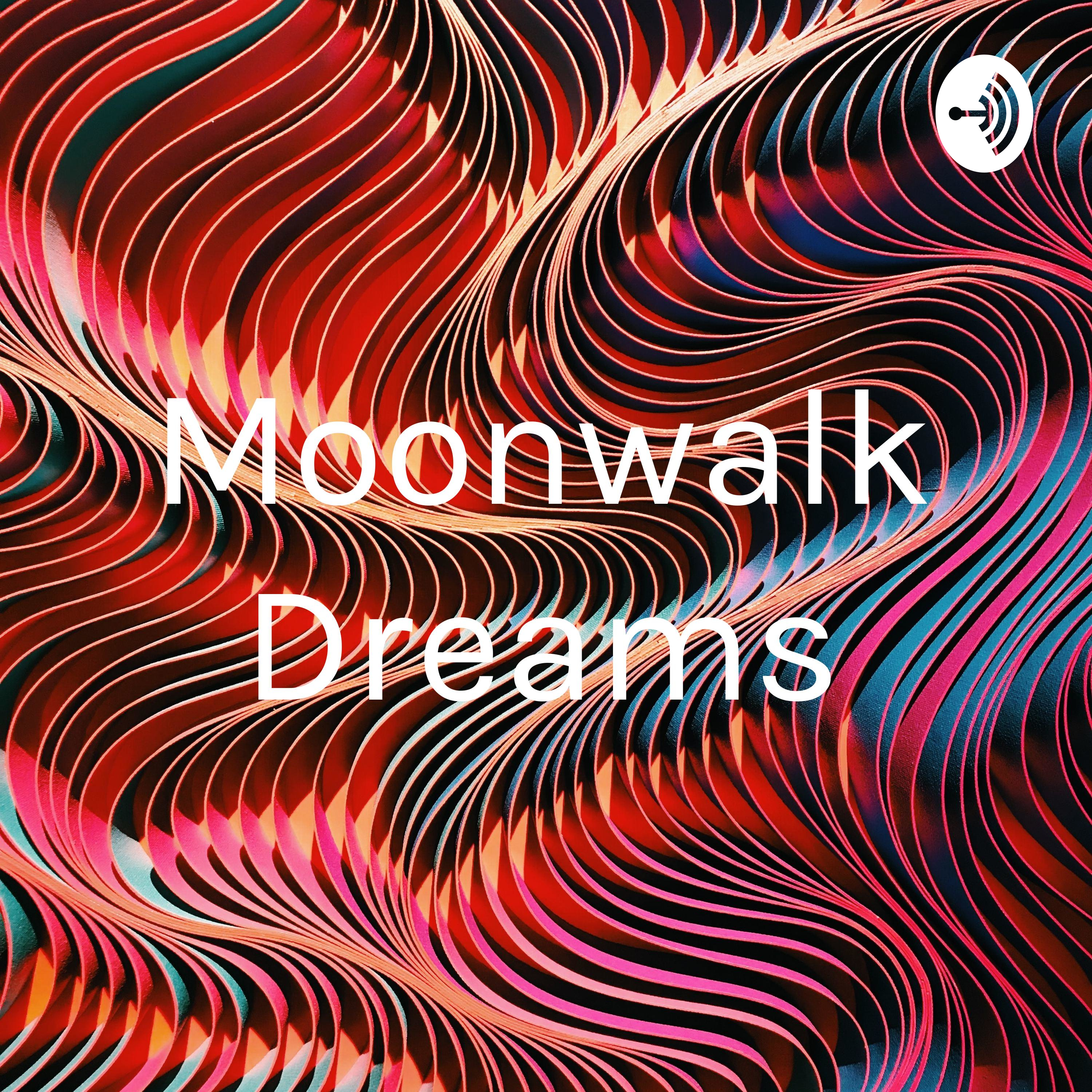 Moonwalk Dreams