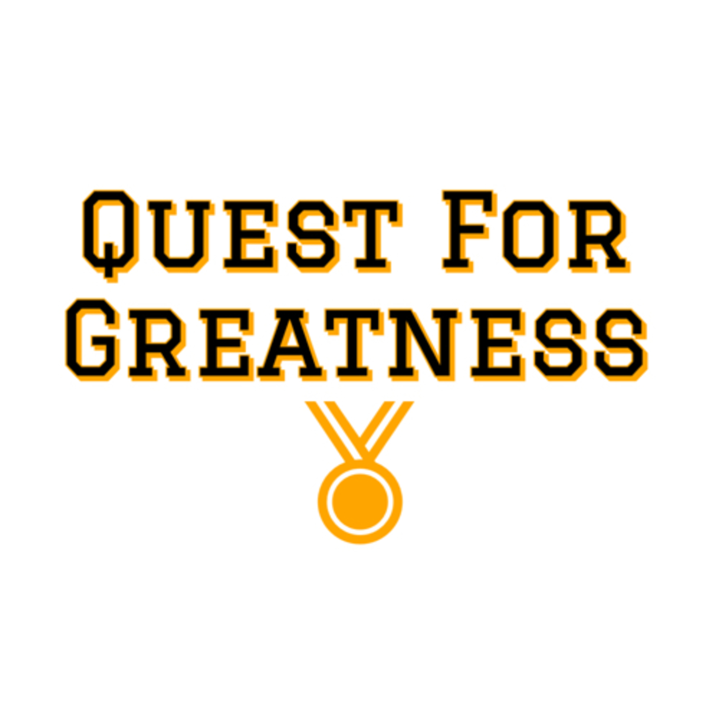 Quest for Greatness podcast artwork