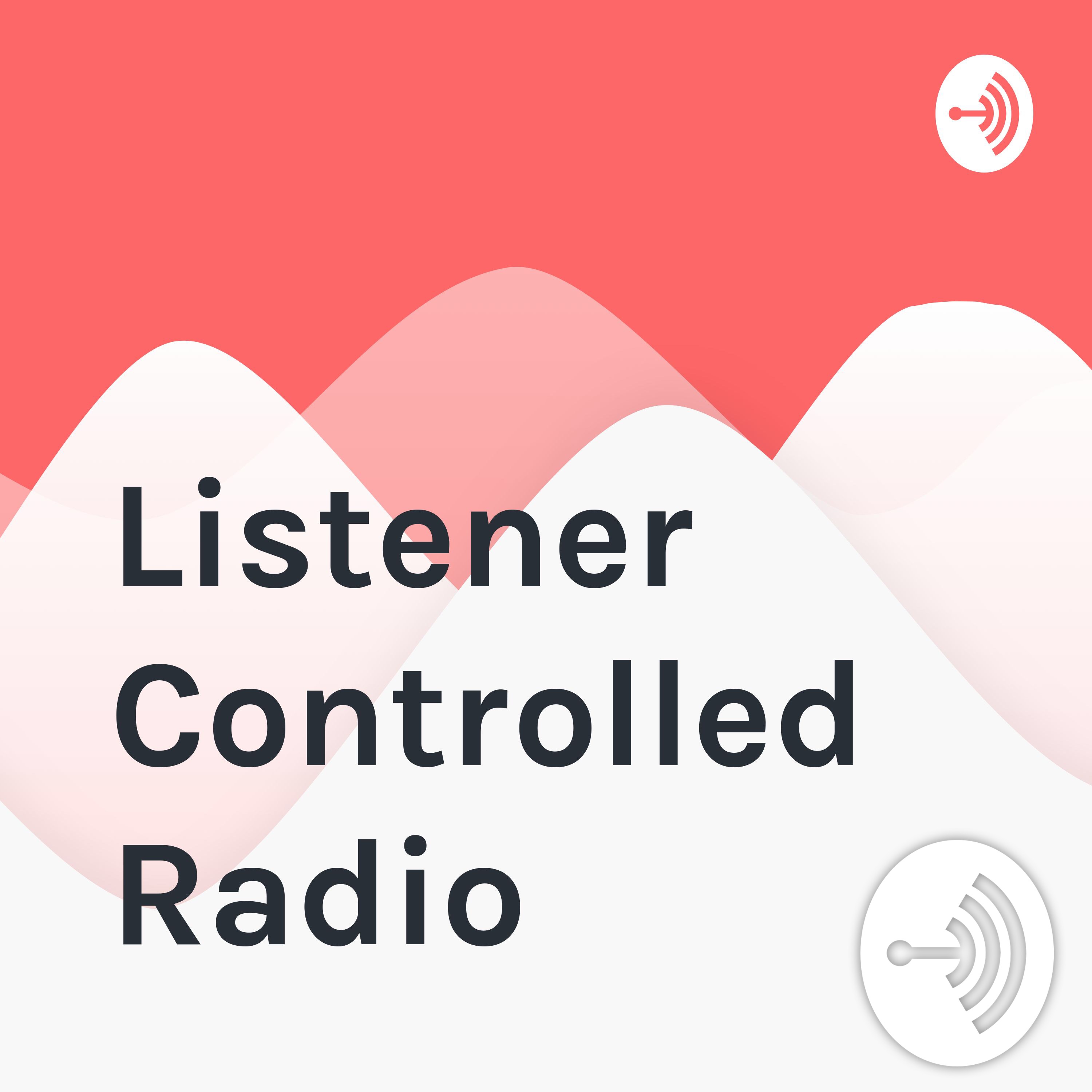 Listener Controlled Radio
