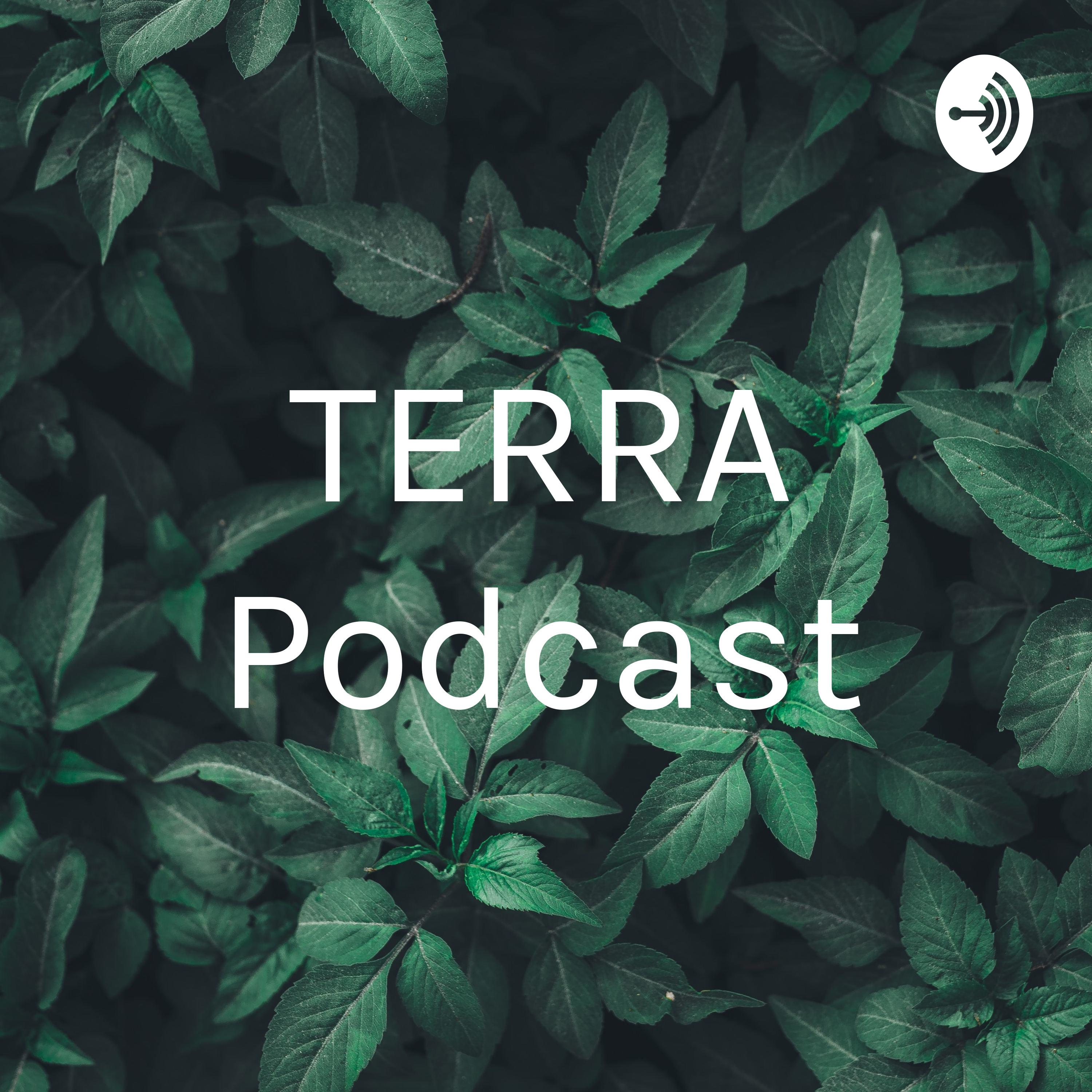 TERRA Podcast