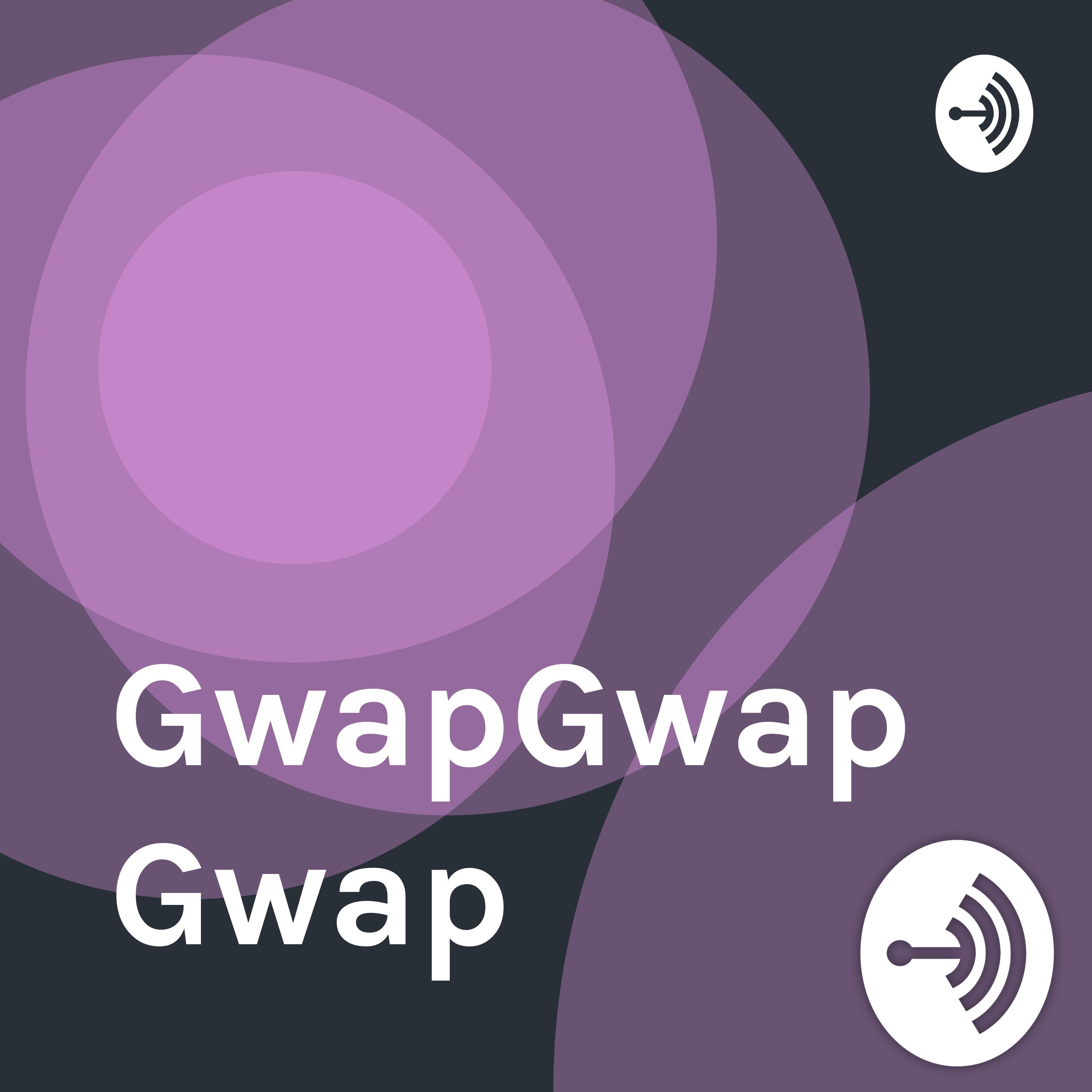 GwapGwap Gwap
