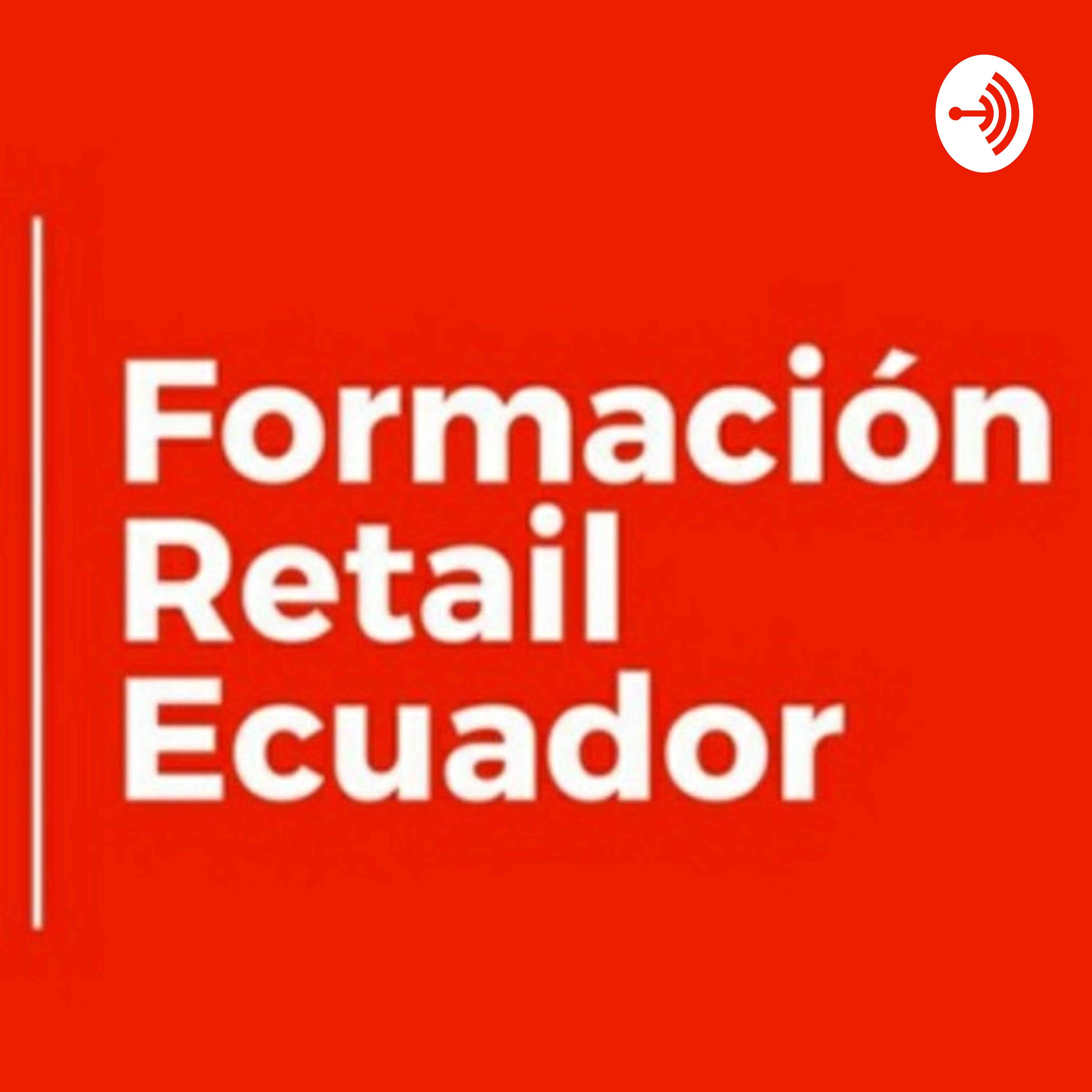 Formación Retail Ecuador podcast artwork