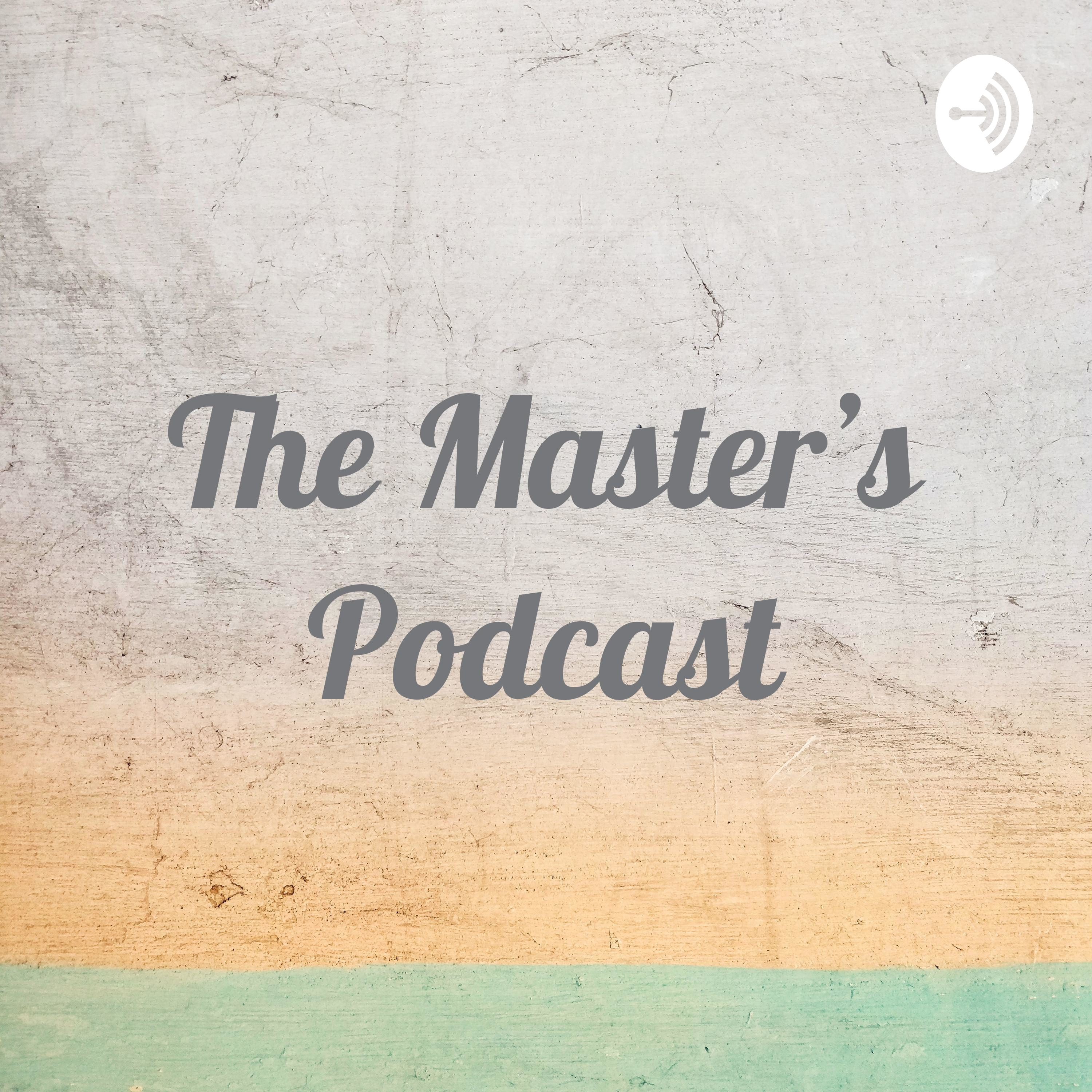 The Master's Podcast