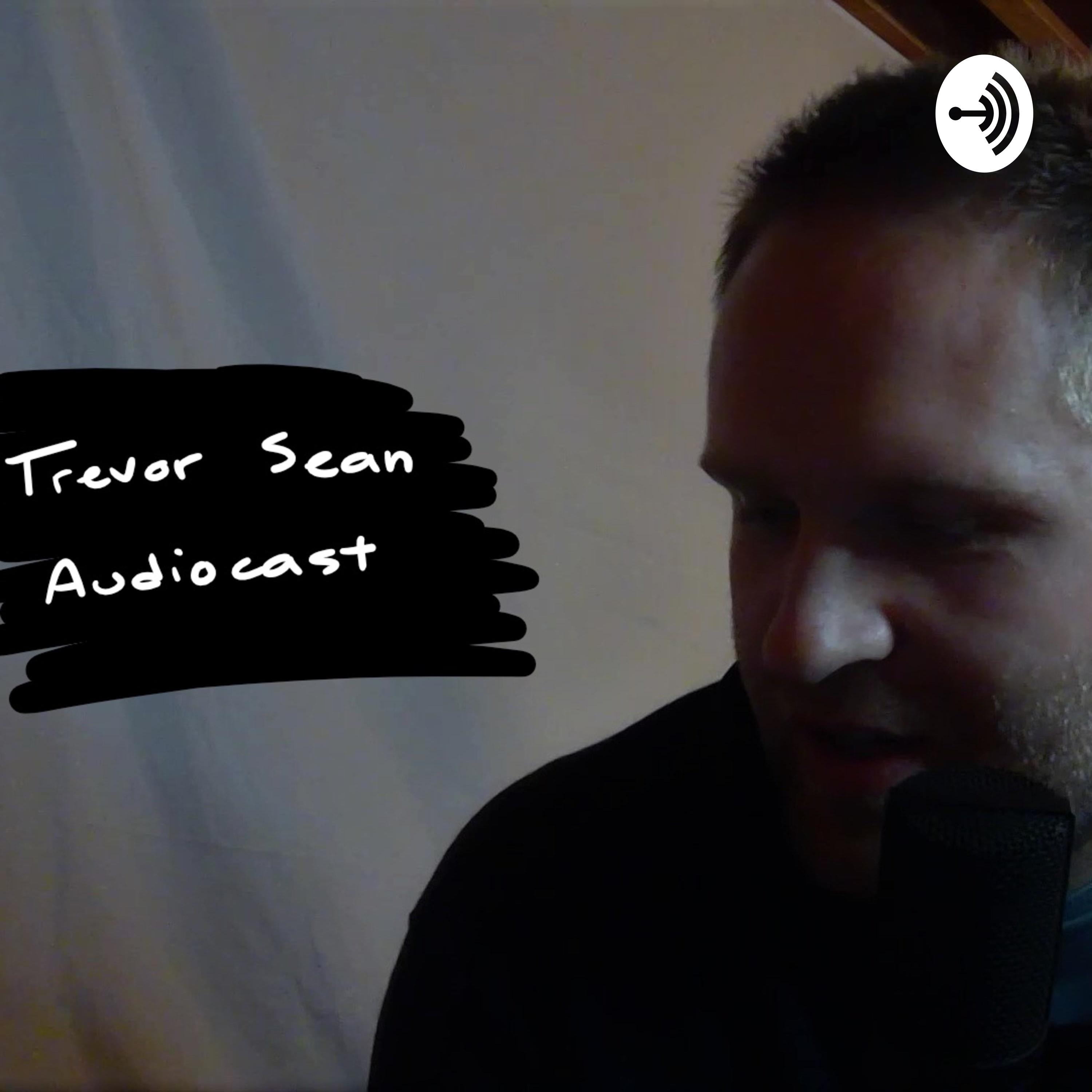 Trevor Sean Audiocast