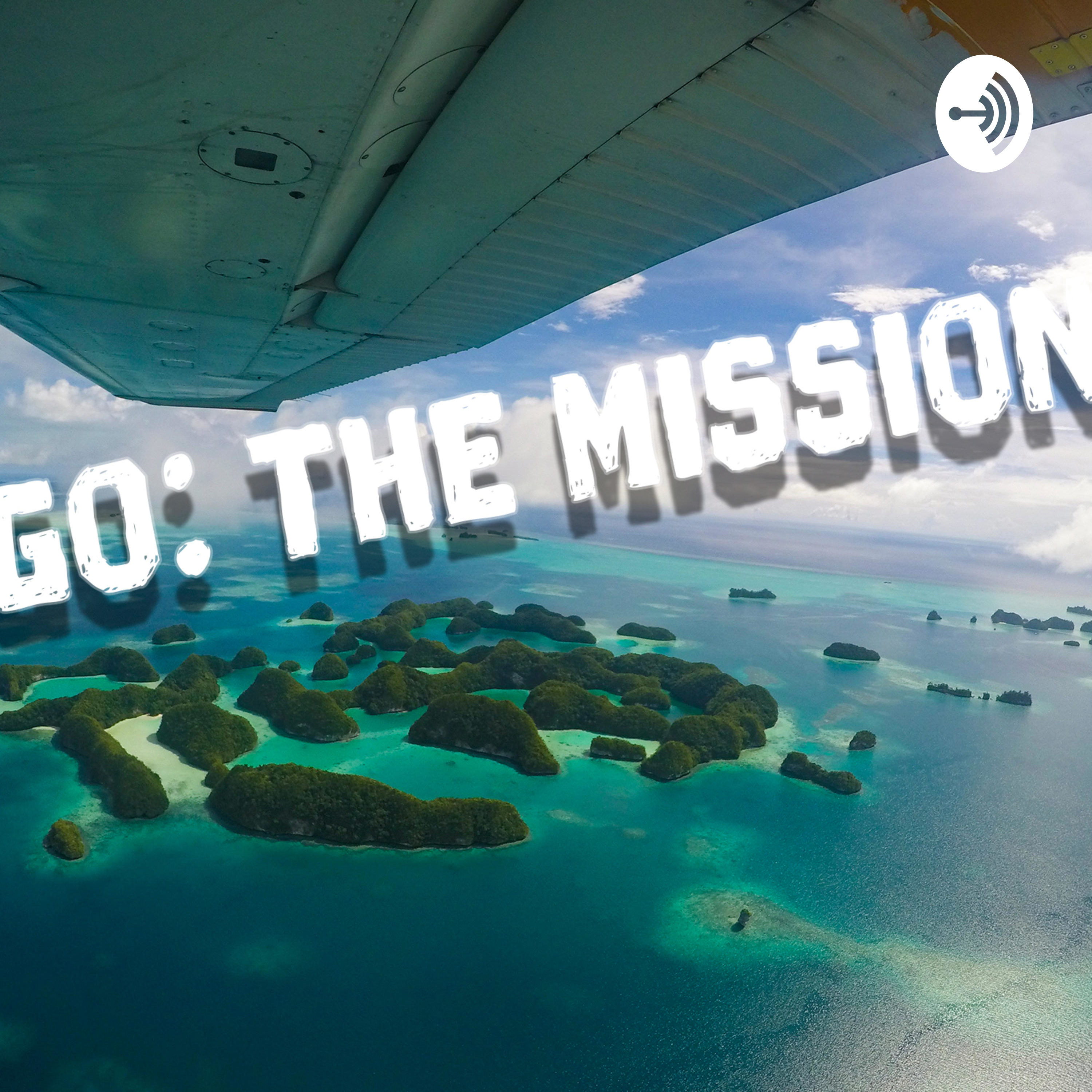 GO: The Mission