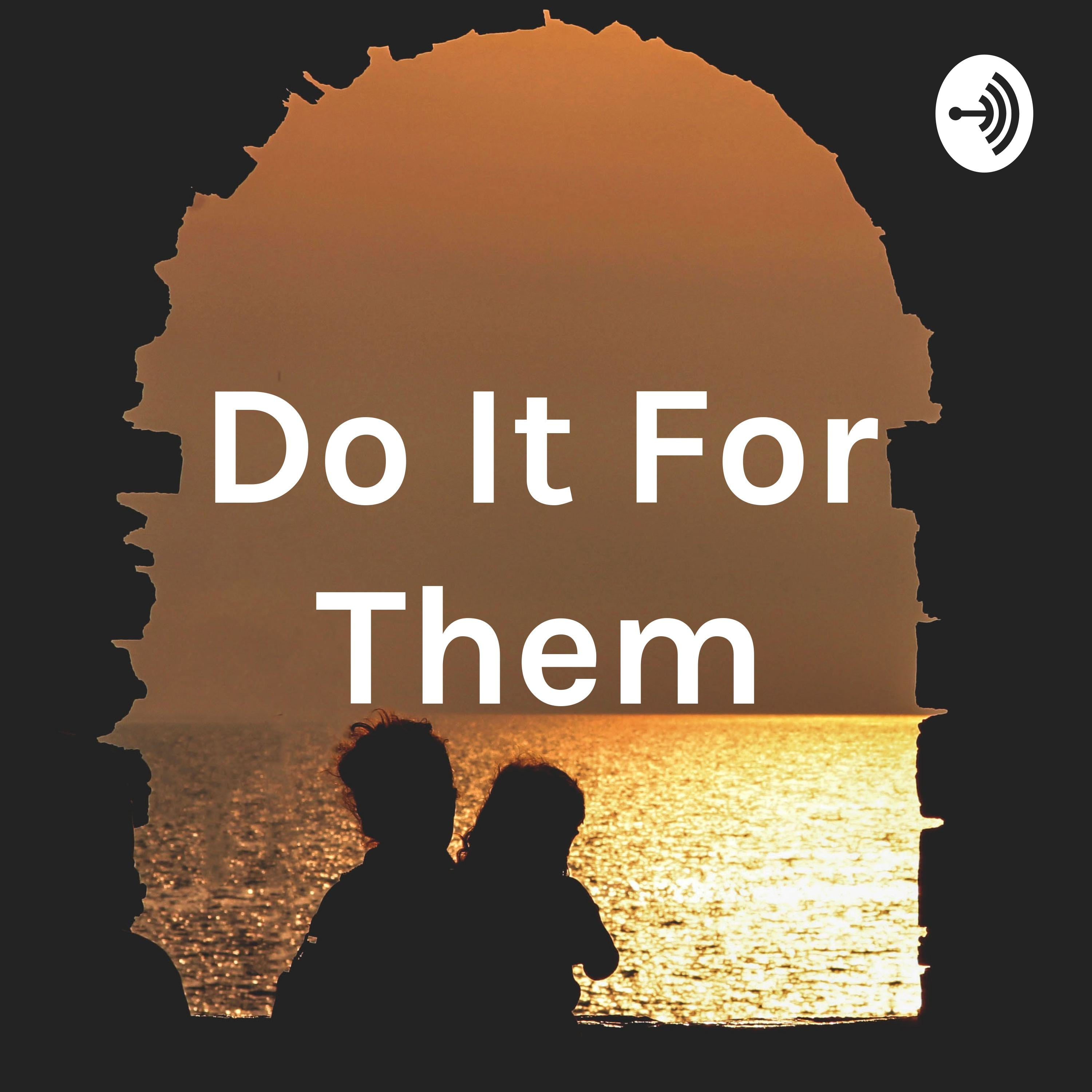 Do It For Them
