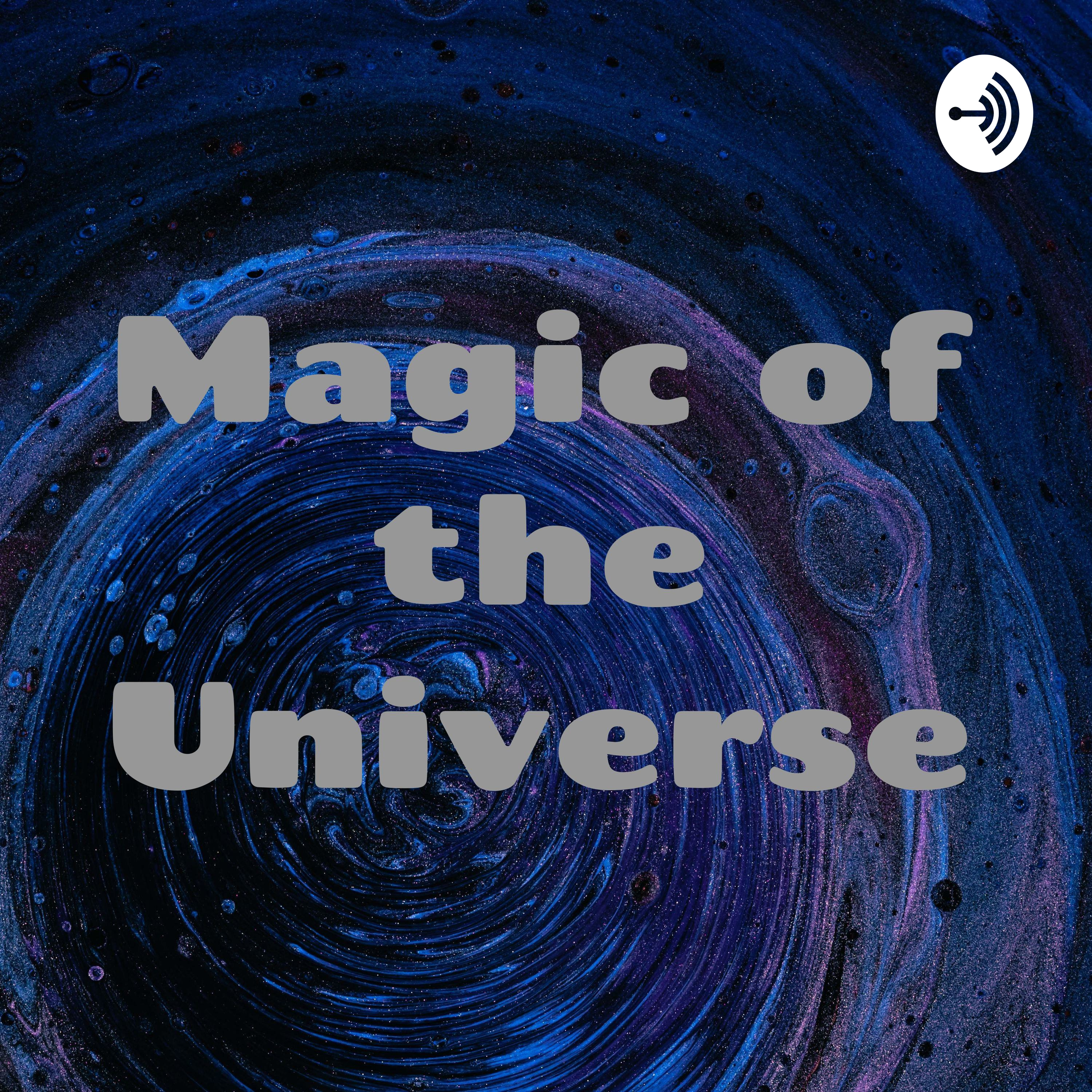 Magic of the Universe