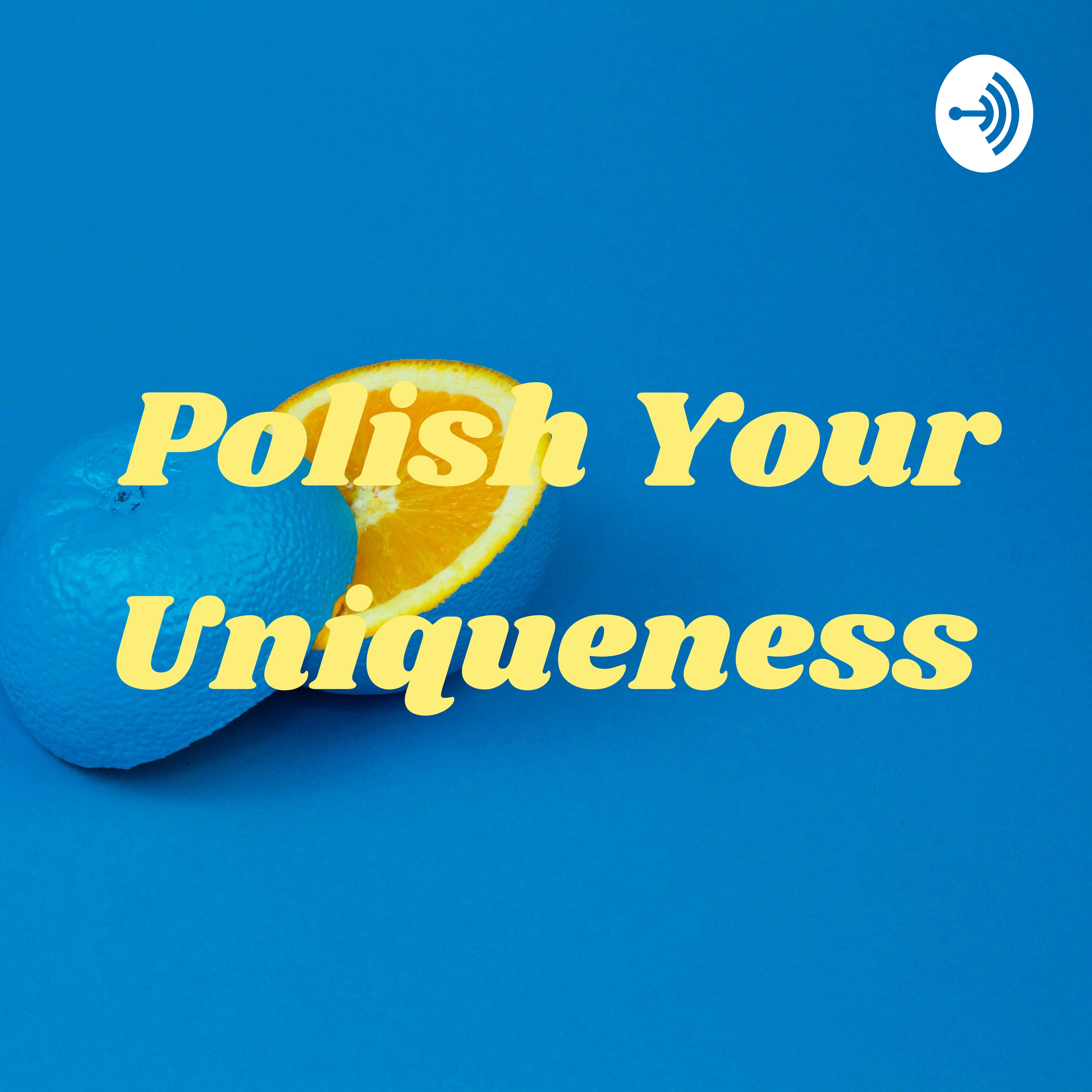 Polish Your Uniqueness 😌💛💯