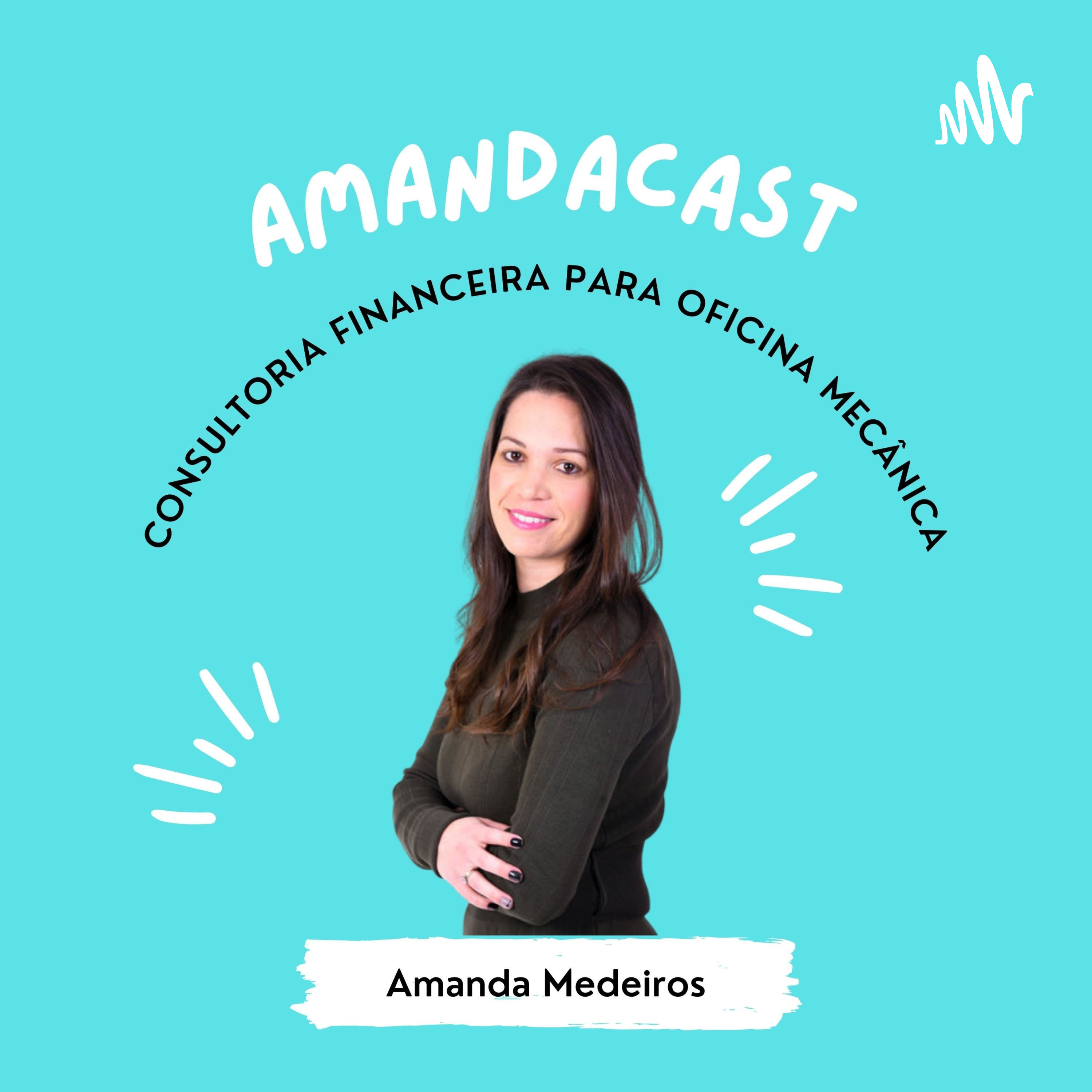 Amandacast Consultora Financeira Especialista em Oficina Mecânica