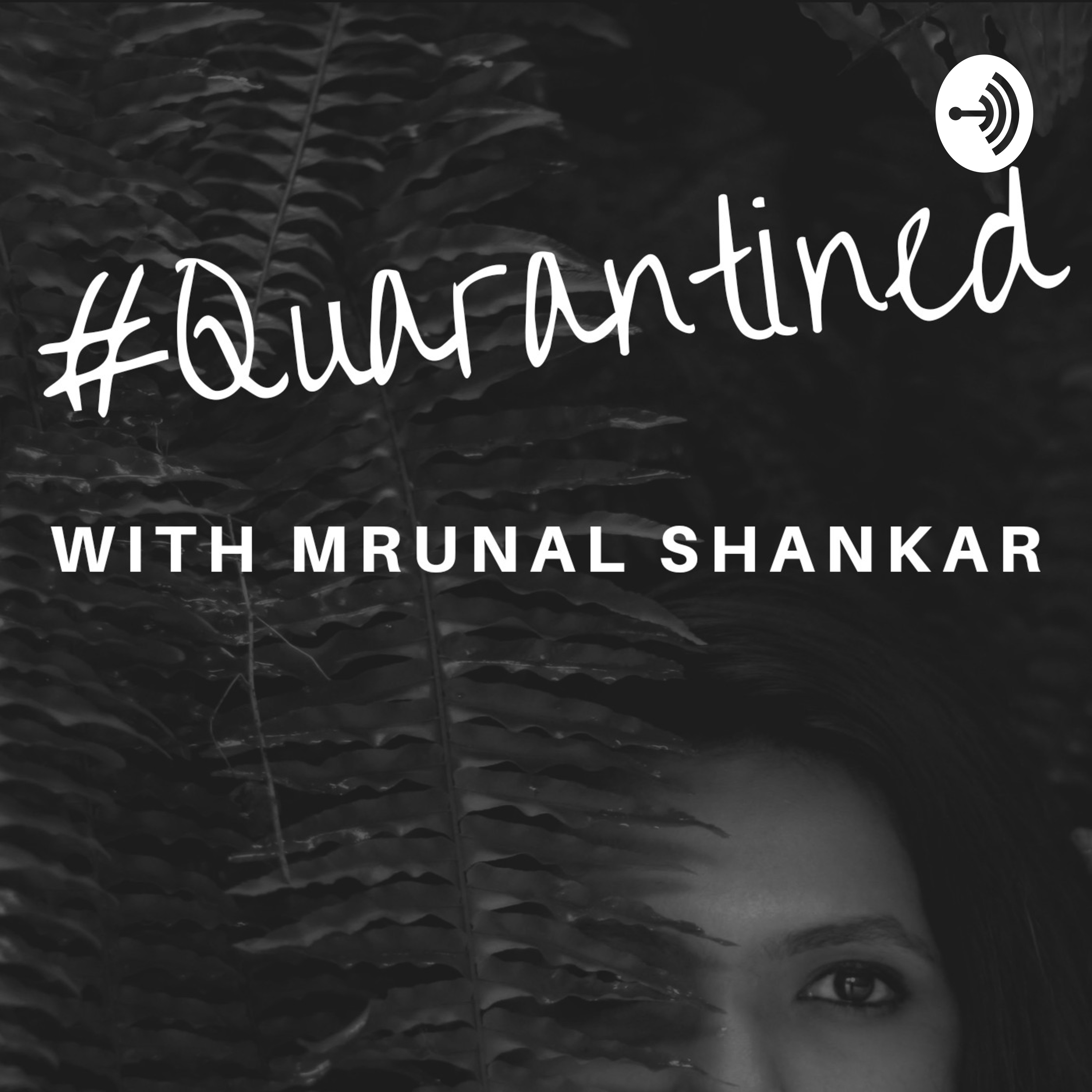 #Quarantined With Mrunal Shankar cover