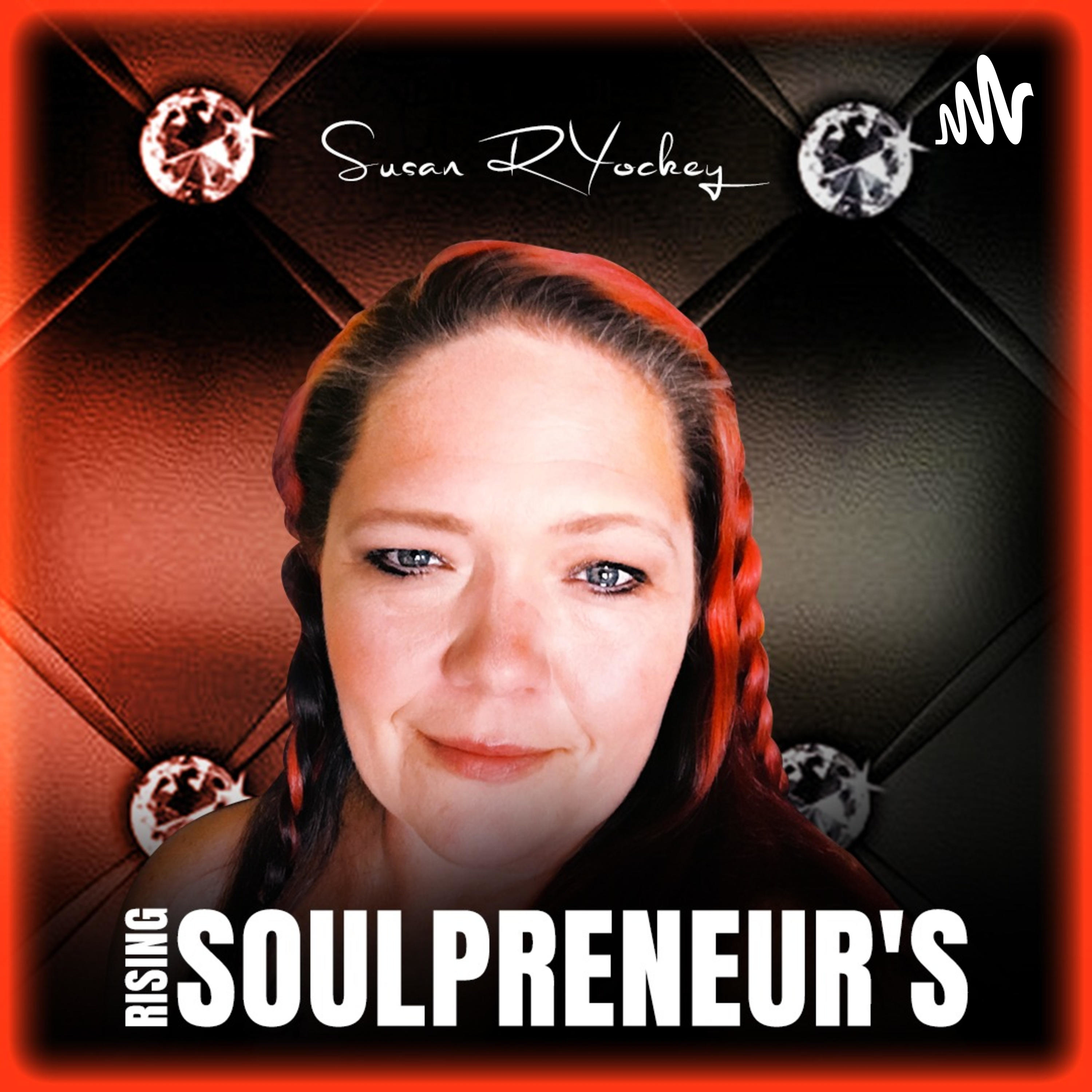 Rising Soulpreneur\'s Podcast with Susan Yockey