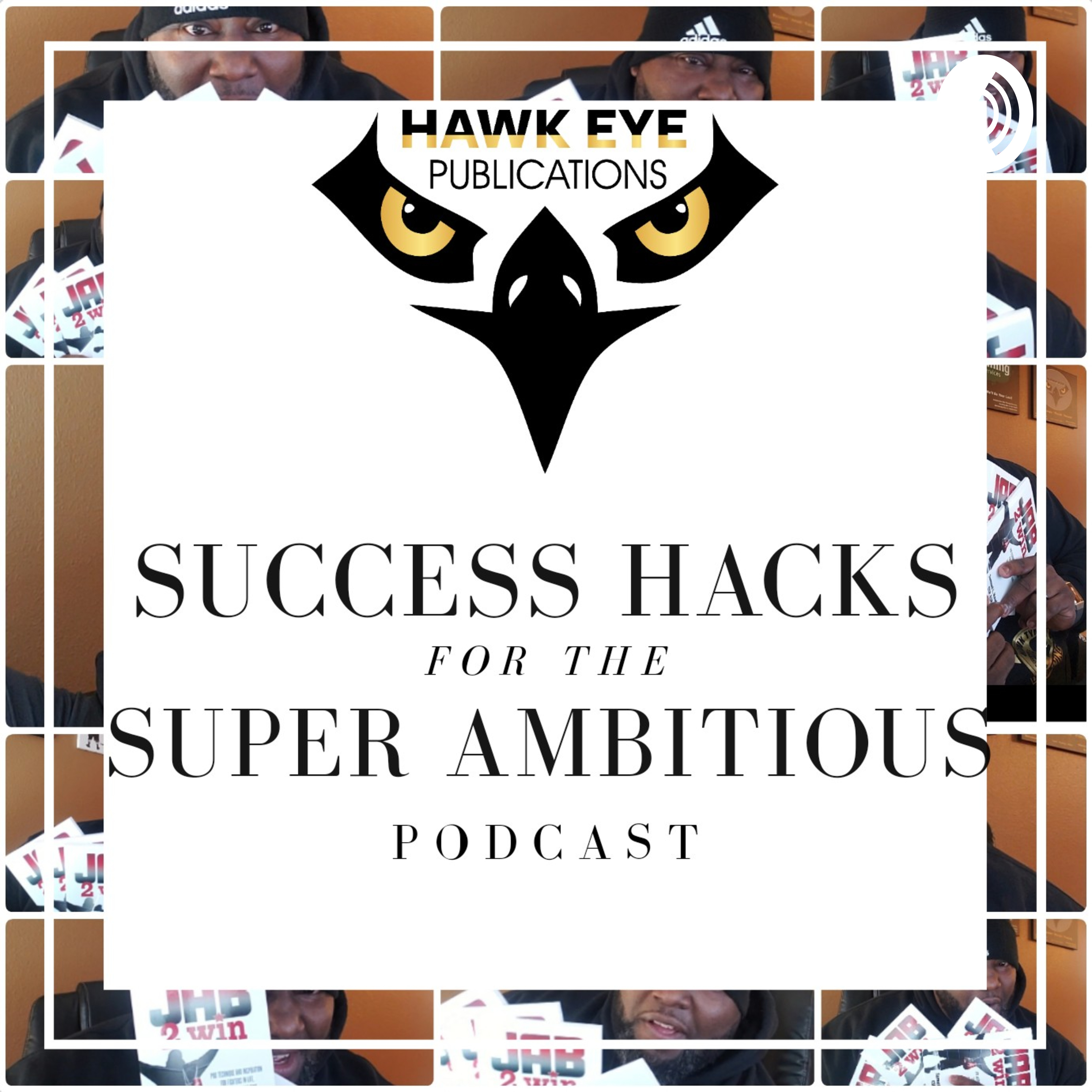 Hawkeye Publications: Success Hacks For The Super Ambitious
